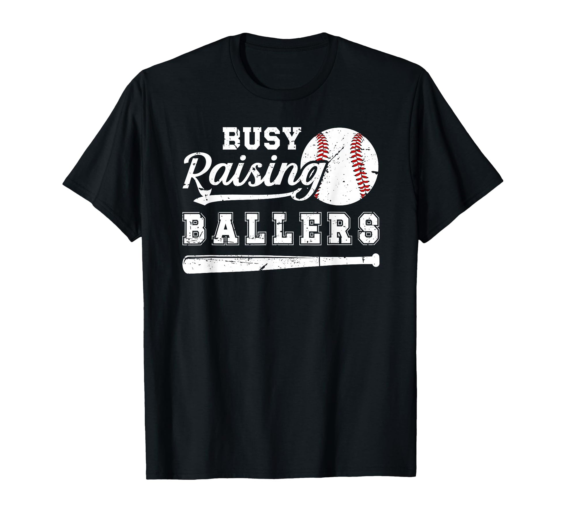 Busy Raising Ballers Baseball Dad T-Shirt - Casual Everyday Wear Men Women - T-Shirt, Sweatshirt, Hoodie