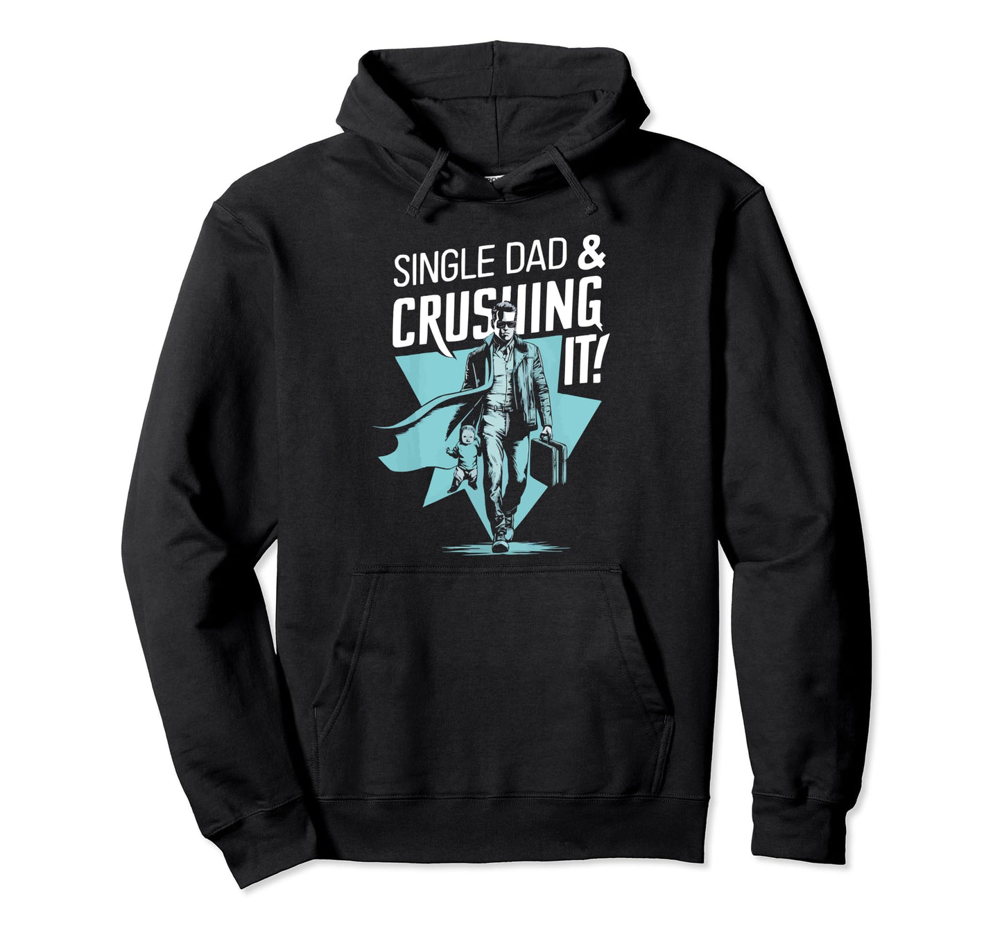 Single Dad Parenting Single Parent Hoodie - Aesthetic Graphic Unisex - T-Shirt, Sweatshirt, Hoodie