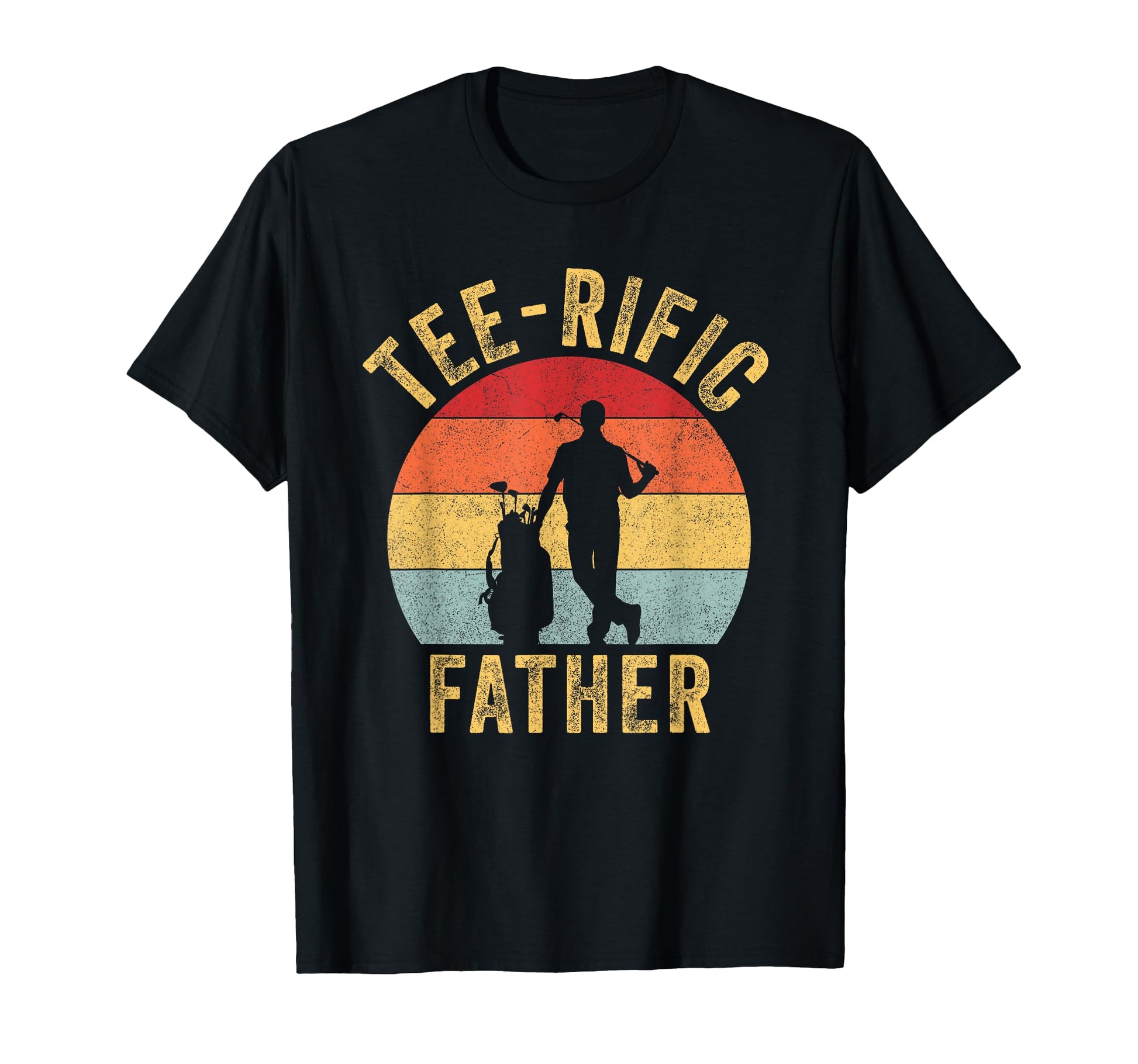 Rific Father Golfing Dad Golf T-Shirt - Casual Everyday Wear for Adults - T-Shirt, Sweatshirt, Hoodie