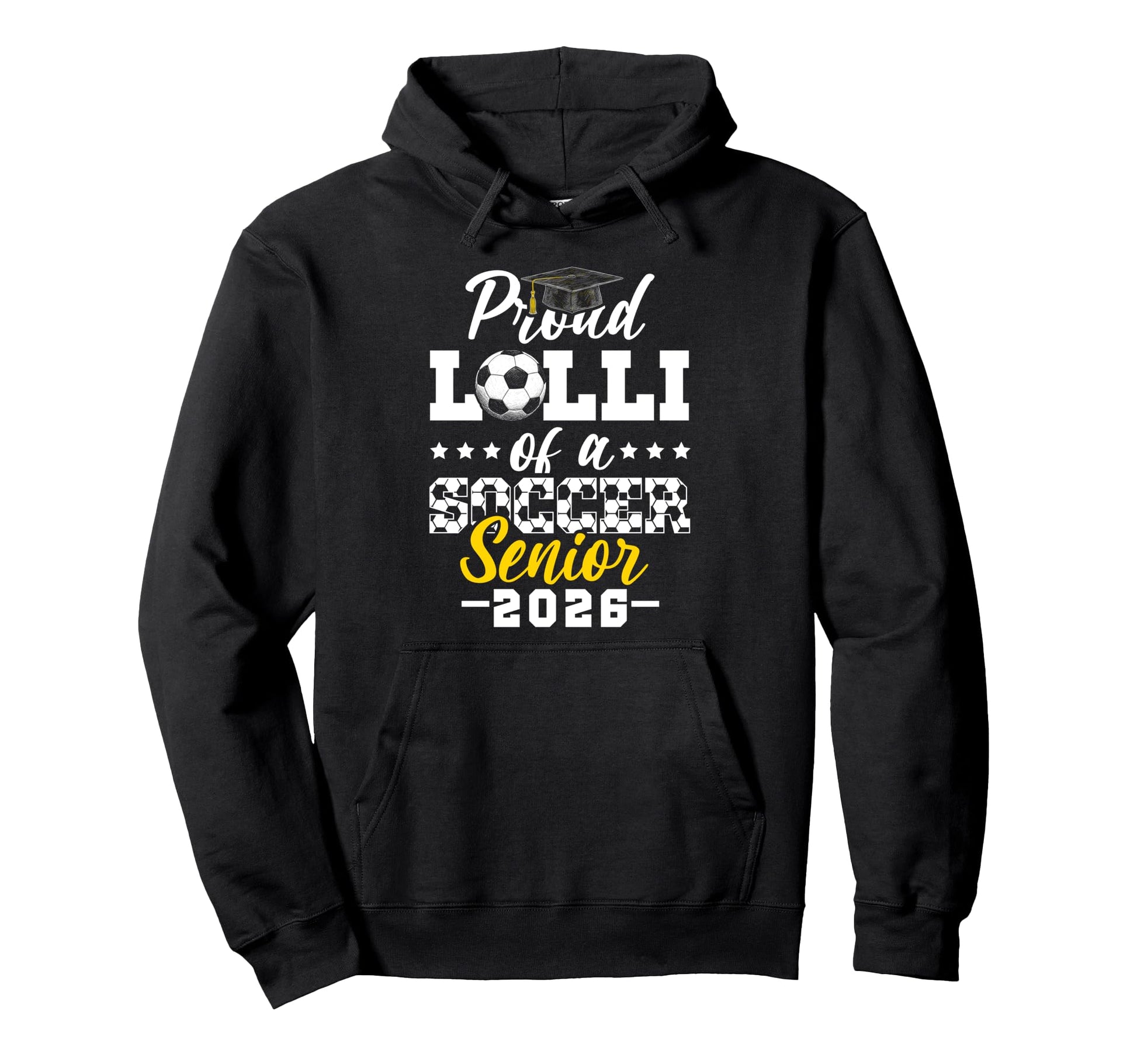 Proud Lolli Soccer Senior 2026 Graduation Hoodie - Novelty Apparel Unisex - T-Shirt, Sweatshirt, Hoodie