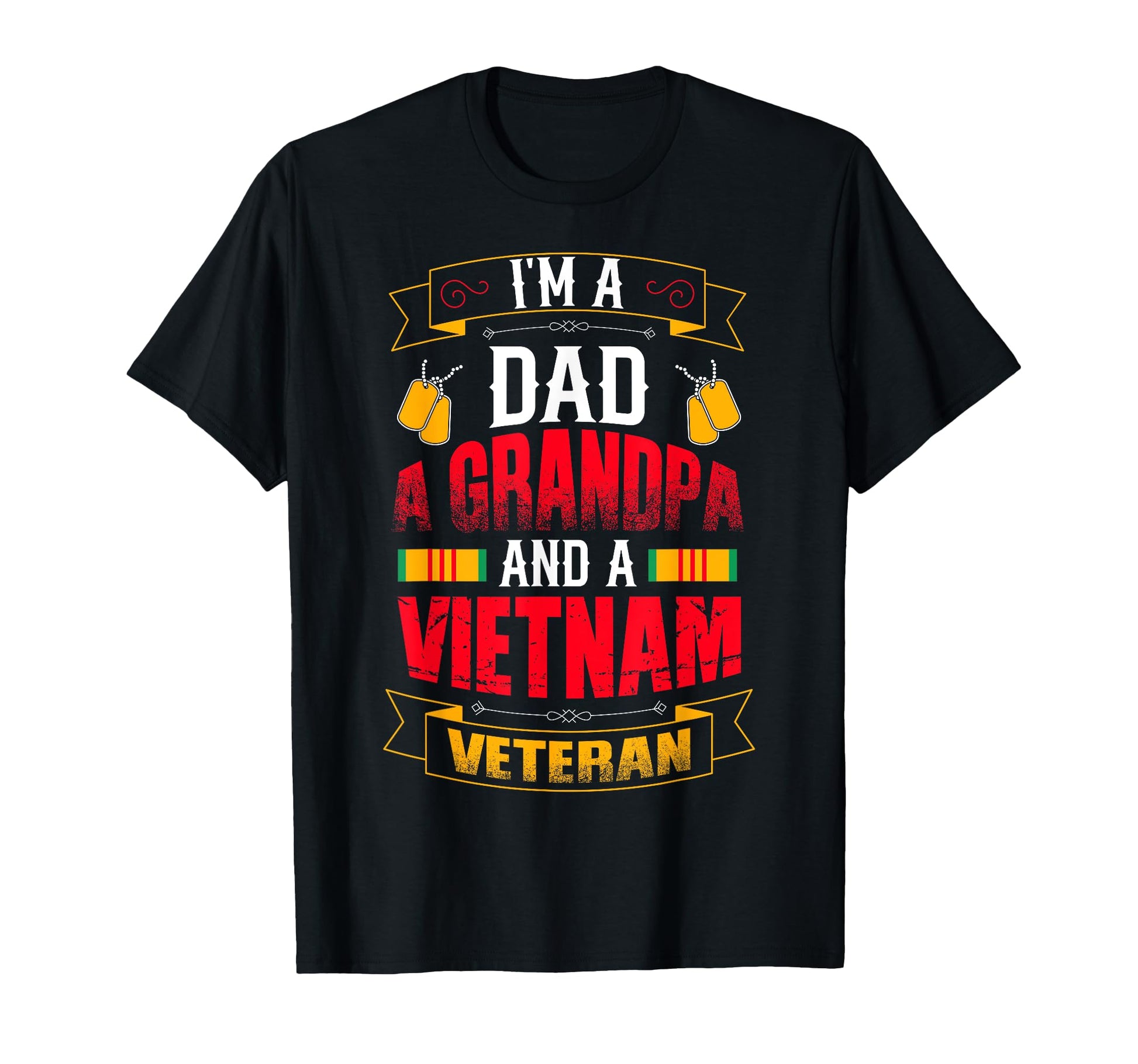 Im Dad Grandpa And Vietnam Veteran T-Shirt - Novelty Apparel for Adults - T-Shirt, Sweatshirt, Hoodie