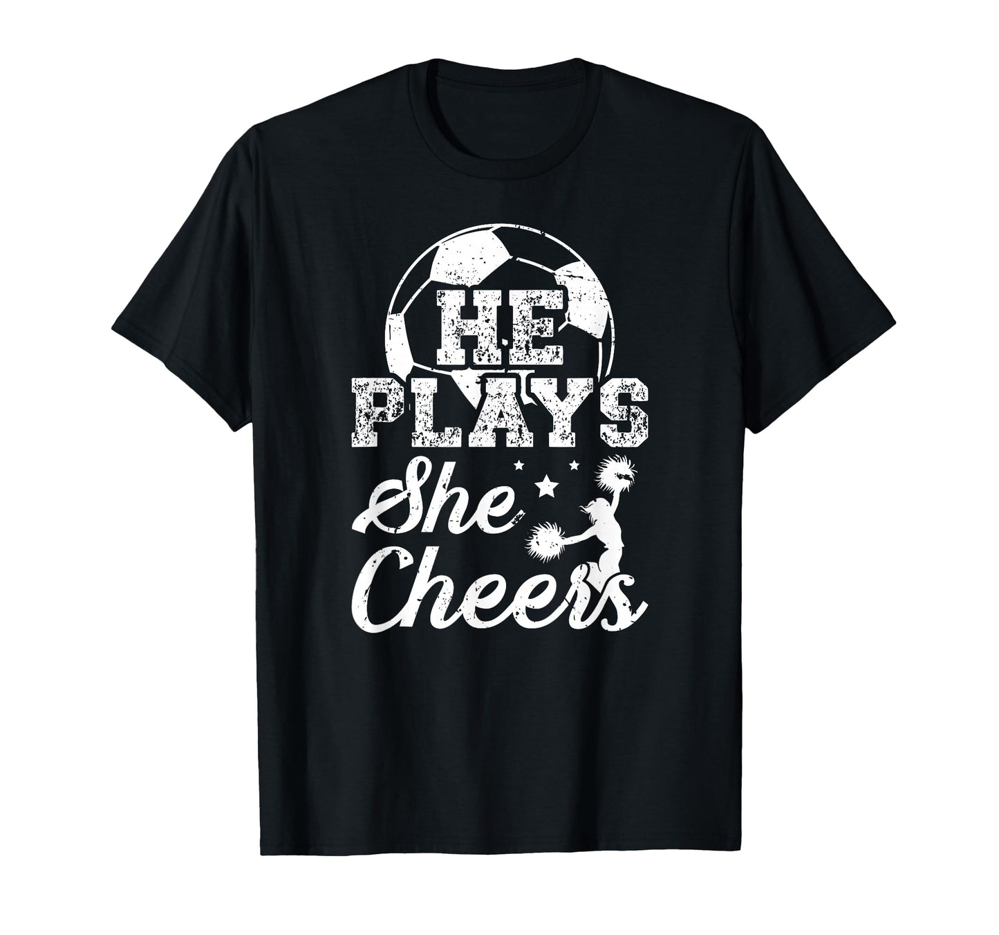He Plays She Cheers Soccer And T-Shirt - Fun Novelty Design Men Women - T-Shirt, Sweatshirt, Hoodie