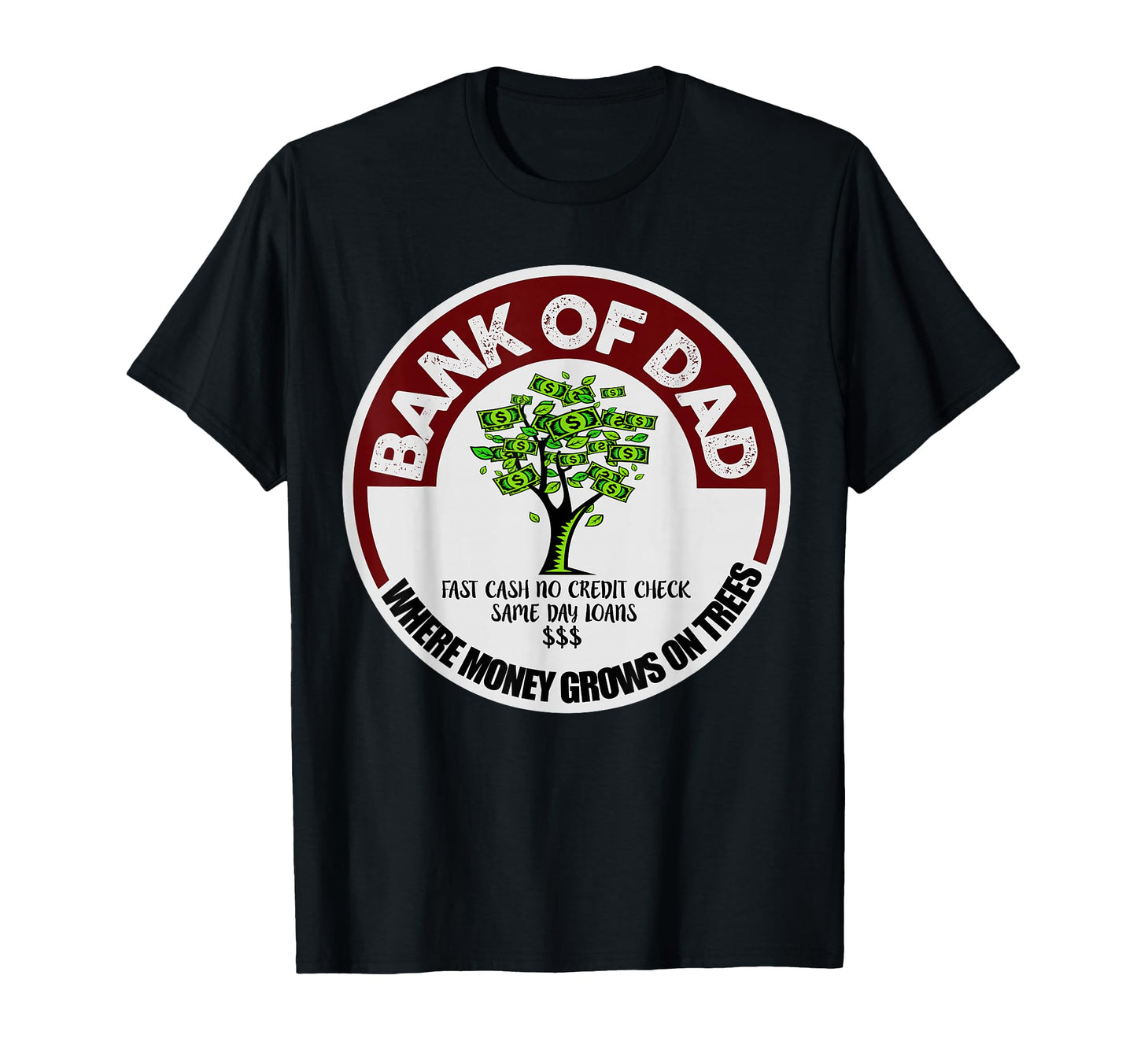 Dad Father Bank Fast Cash No T-Shirt - Fun Novelty Design for Adults - T-Shirt, Sweatshirt, Hoodie