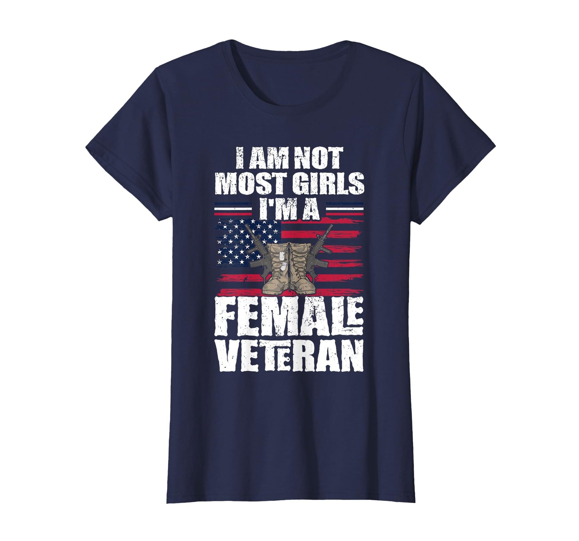 I Am Not Most Im Female Veteran T-Shirt - Casual Everyday Wear for Adults - T-Shirt, Sweatshirt, Hoodie