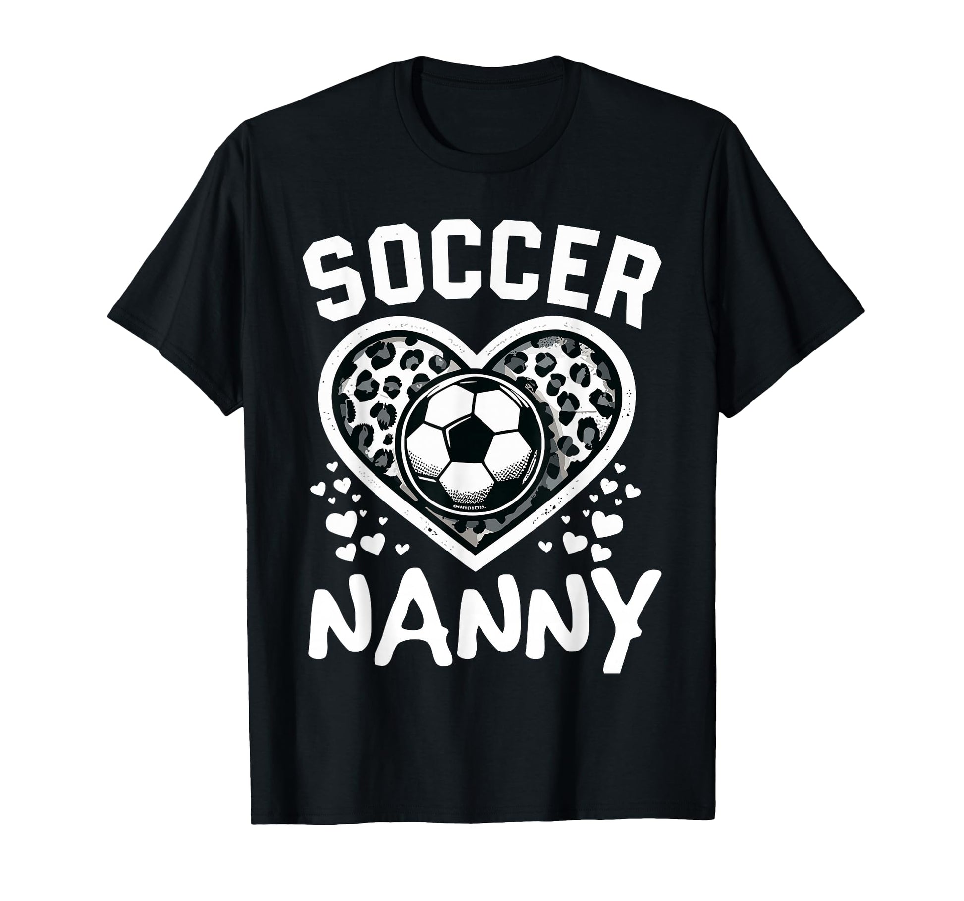 Soccer Nanny Leopard Heart Nanny T-Shirt - Fun Novelty Design Unisex - T-Shirt, Sweatshirt, Hoodie