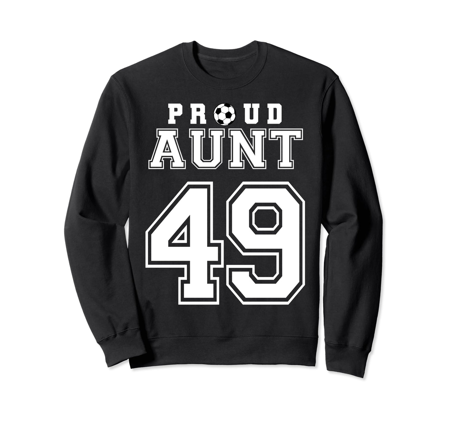 Number 49 Custom Proud Soccer Sweatshirt - Fun Novelty Design Unisex - T-Shirt, Sweatshirt, Hoodie