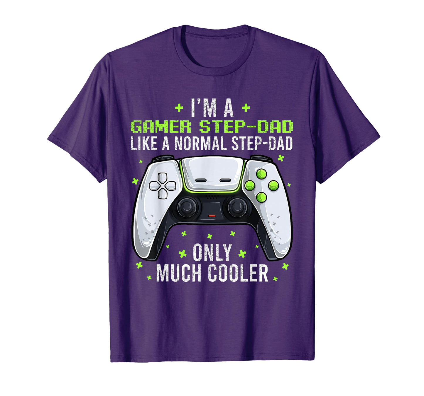 Gamer Step Dad Gaming Fathers Day T-Shirt - Novelty Apparel Men Women - T-Shirt, Sweatshirt, Hoodie