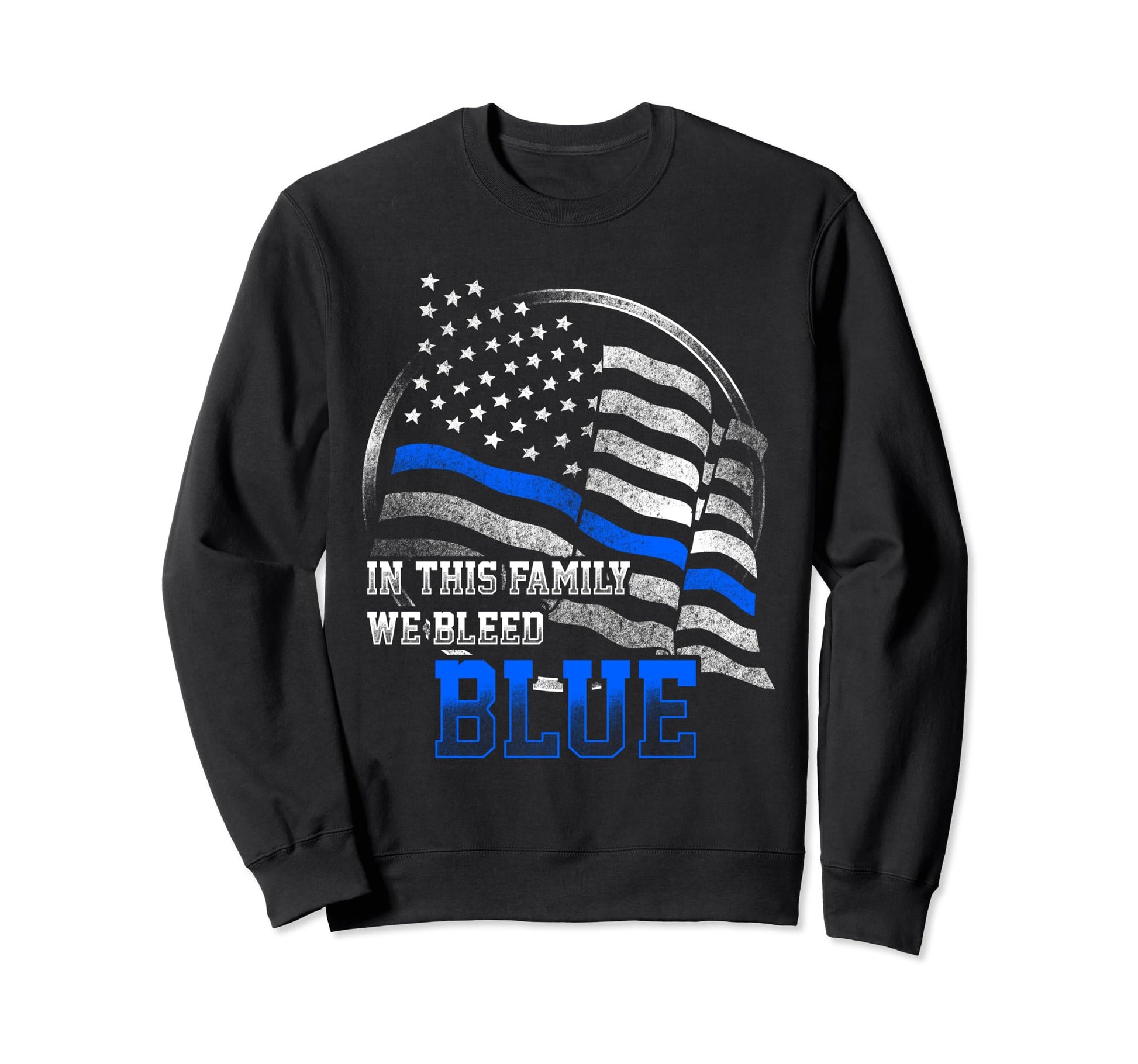 Police Blue Line Flag Family We Sweatshirt - Streetwear Style Men Women - T-Shirt, Sweatshirt, Hoodie