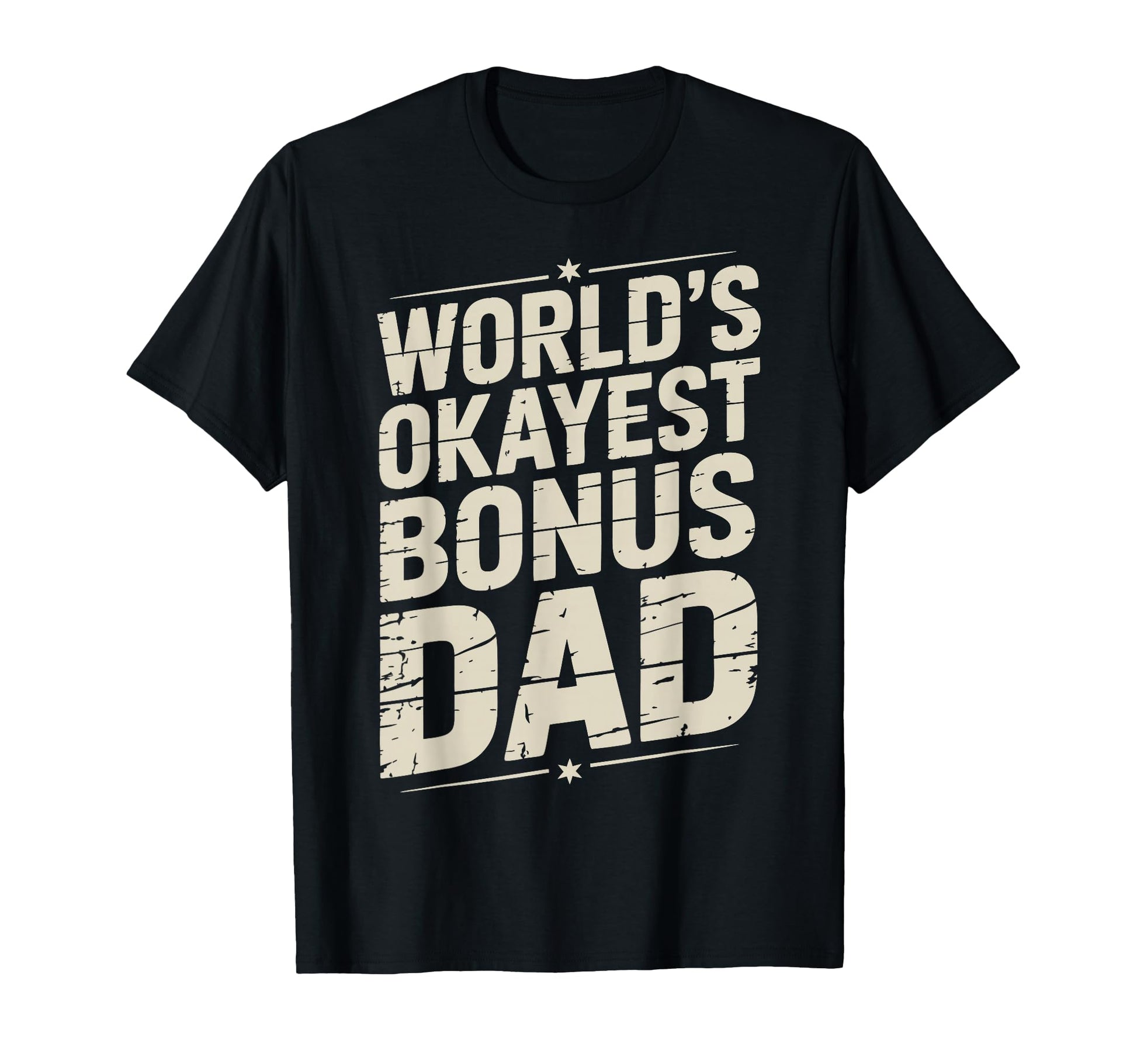 Stepdad Bonus Dad Step Parent Step Dad T-Shirt - Novelty Apparel for Adults - T-Shirt, Sweatshirt, Hoodie