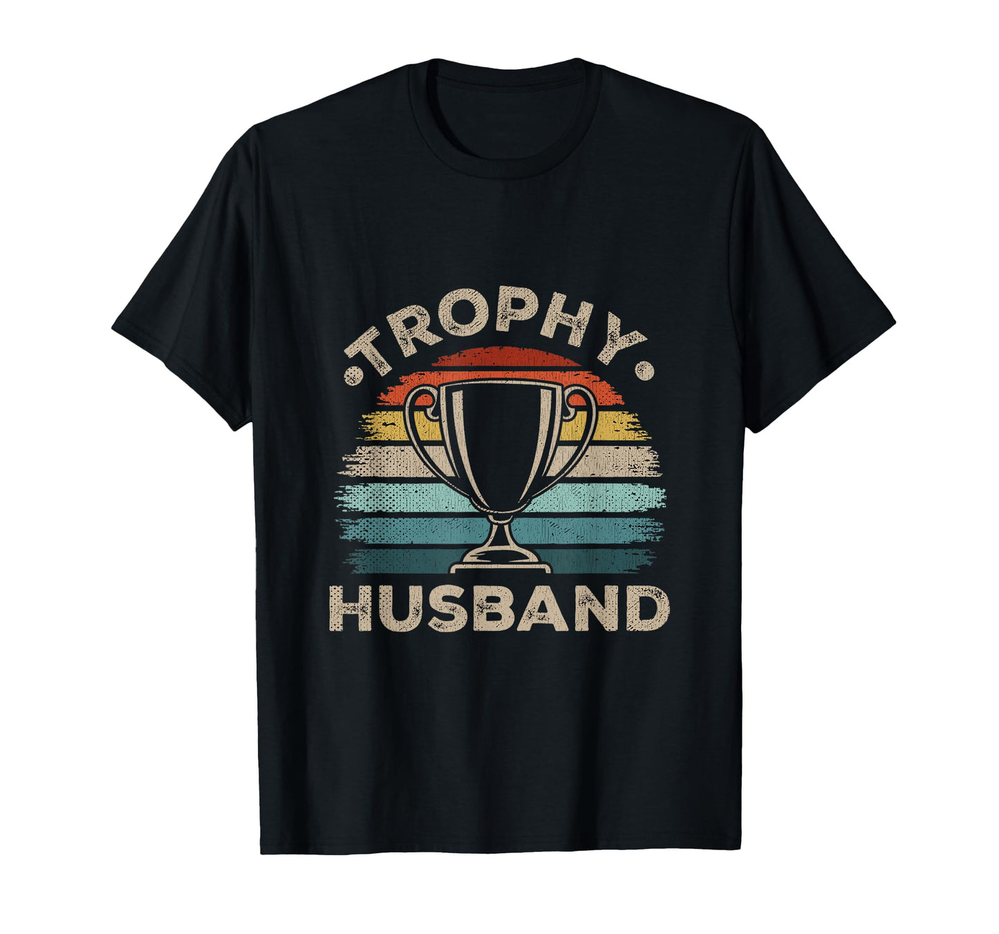 Trophy Husband Sarcastic Groom T-Shirt - Minimalist Print Men Women - T-Shirt, Sweatshirt, Hoodie