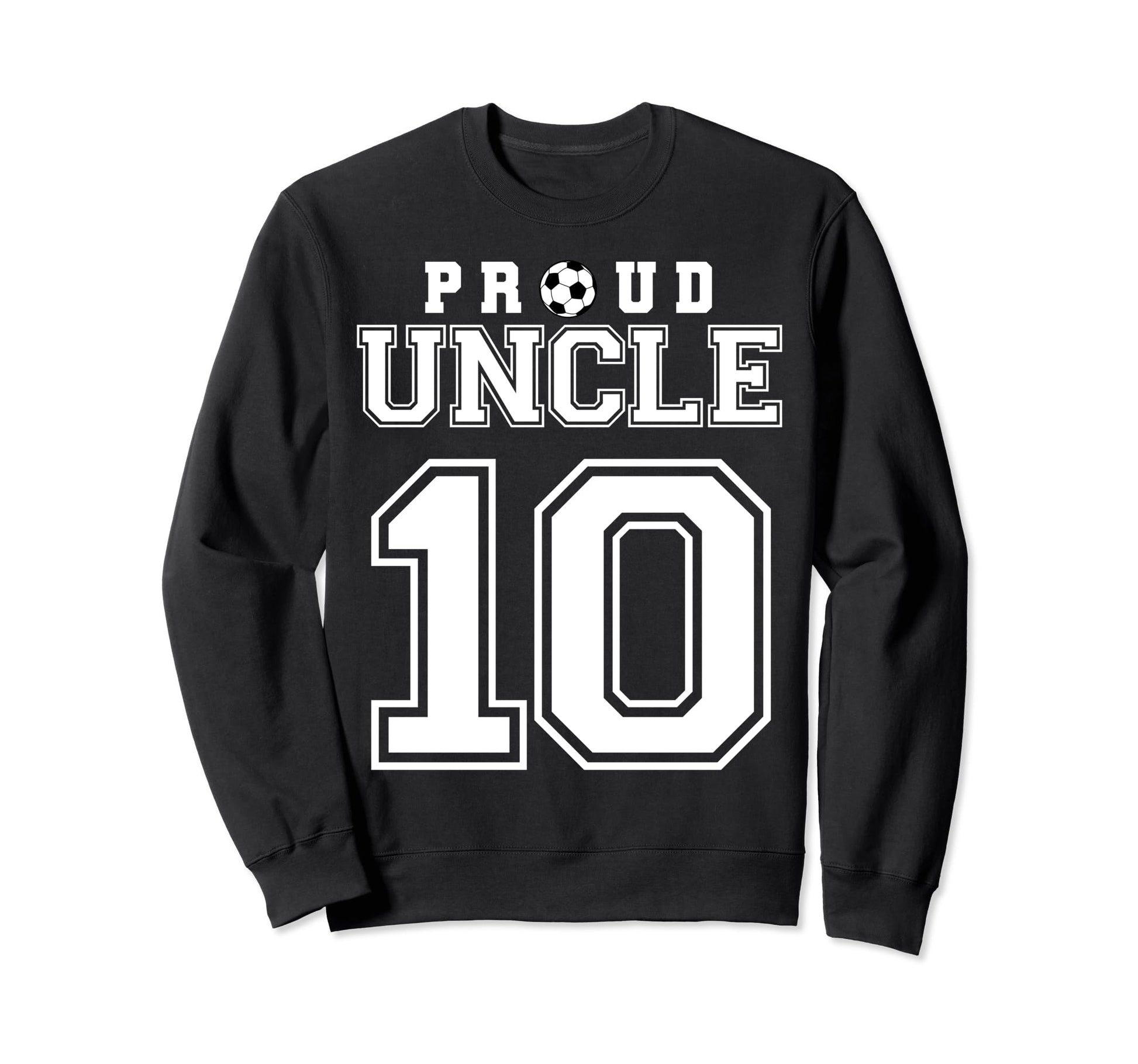 Number 10 Custom Proud Soccer Sweatshirt - Novelty Apparel Men Women - T-Shirt, Sweatshirt, Hoodie