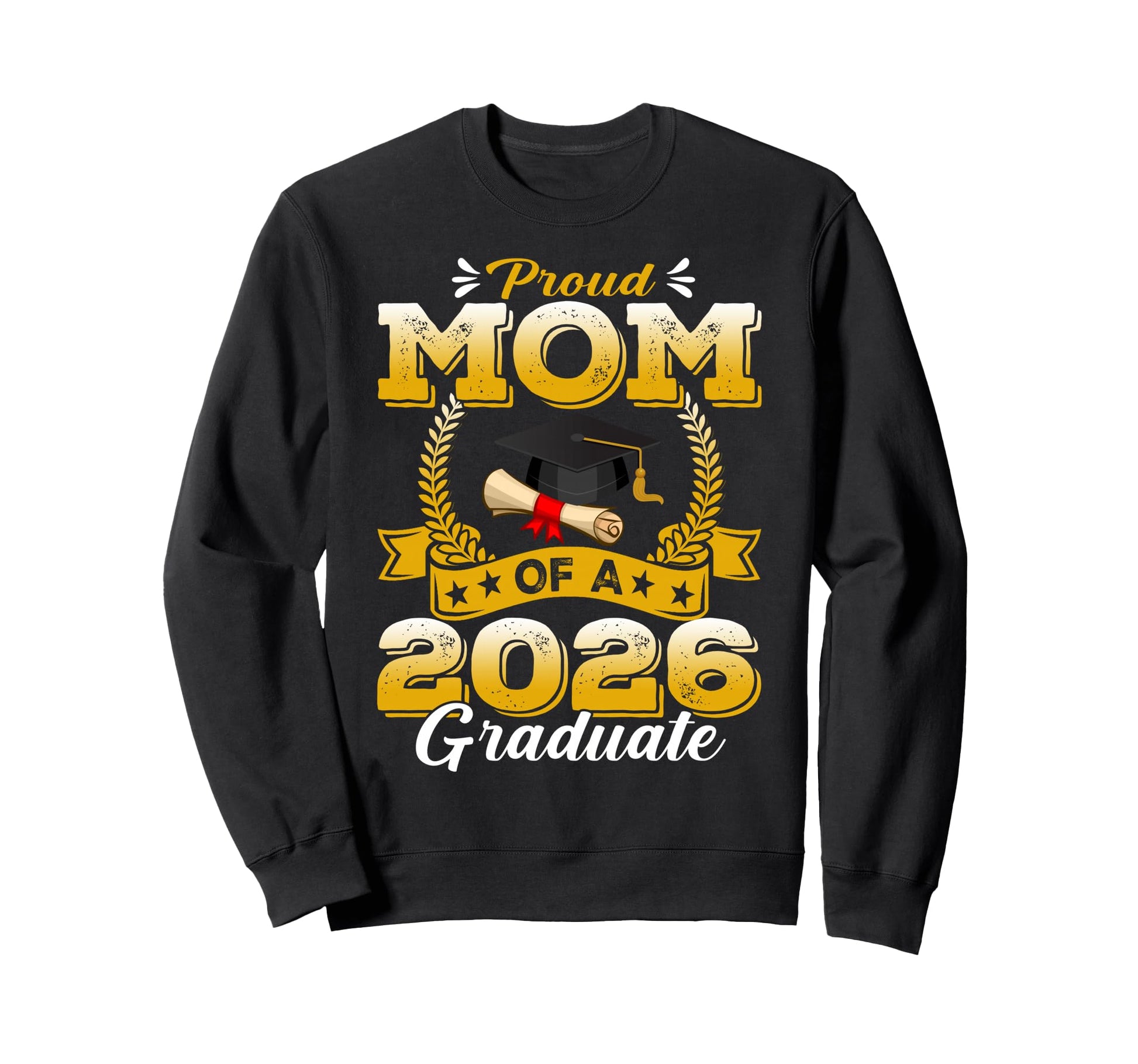 Proud Mom 2026 Graduate Senior Sweatshirt - Custom Art Print Men Women - T-Shirt, Sweatshirt, Hoodie