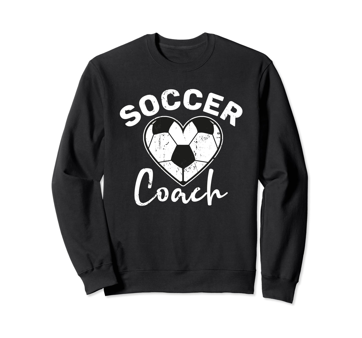 Soccer Coach Sweatshirt - Fun Novelty Design Men Women - T-Shirt, Sweatshirt, Hoodie
