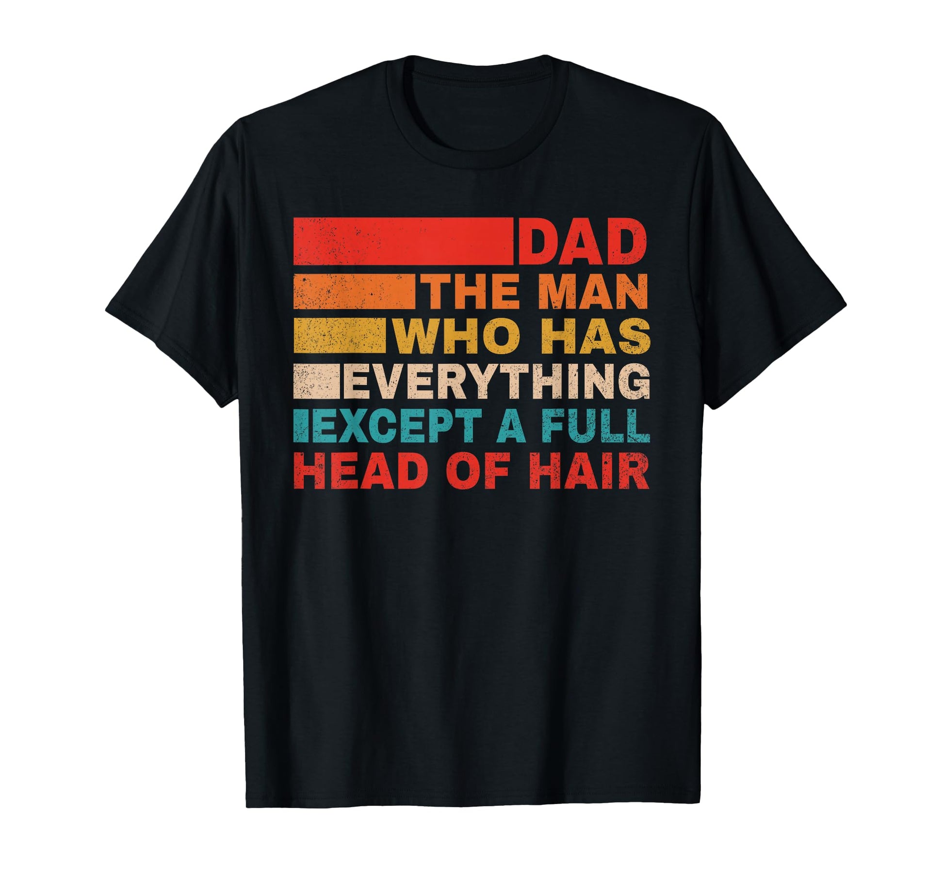 Funny Dad Bald Has It All T-Shirt - Minimalist Print Unisex - T-Shirt, Sweatshirt, Hoodie