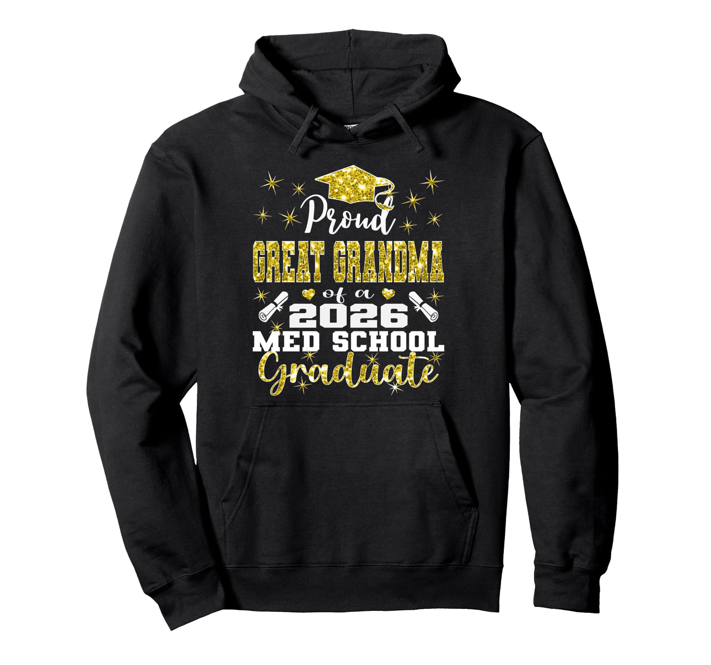 Proud Great Grandma 2026 Class Med School Hoodie - Graphic Print Unisex - T-Shirt, Sweatshirt, Hoodie