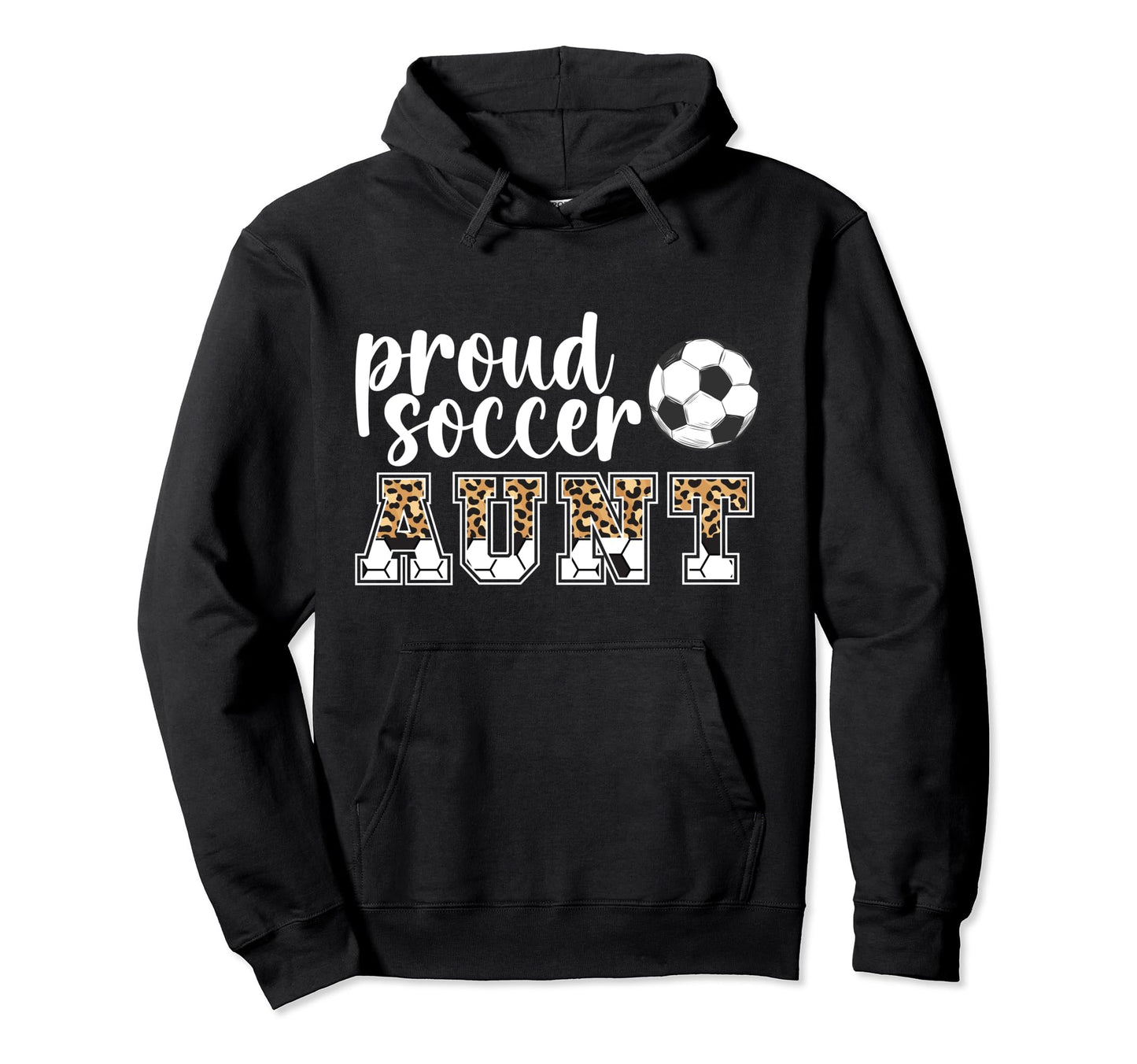 Proud Soccer Aunt Leopard Aunt Soccer Hoodie - Novelty Apparel Men Women - T-Shirt, Sweatshirt, Hoodie