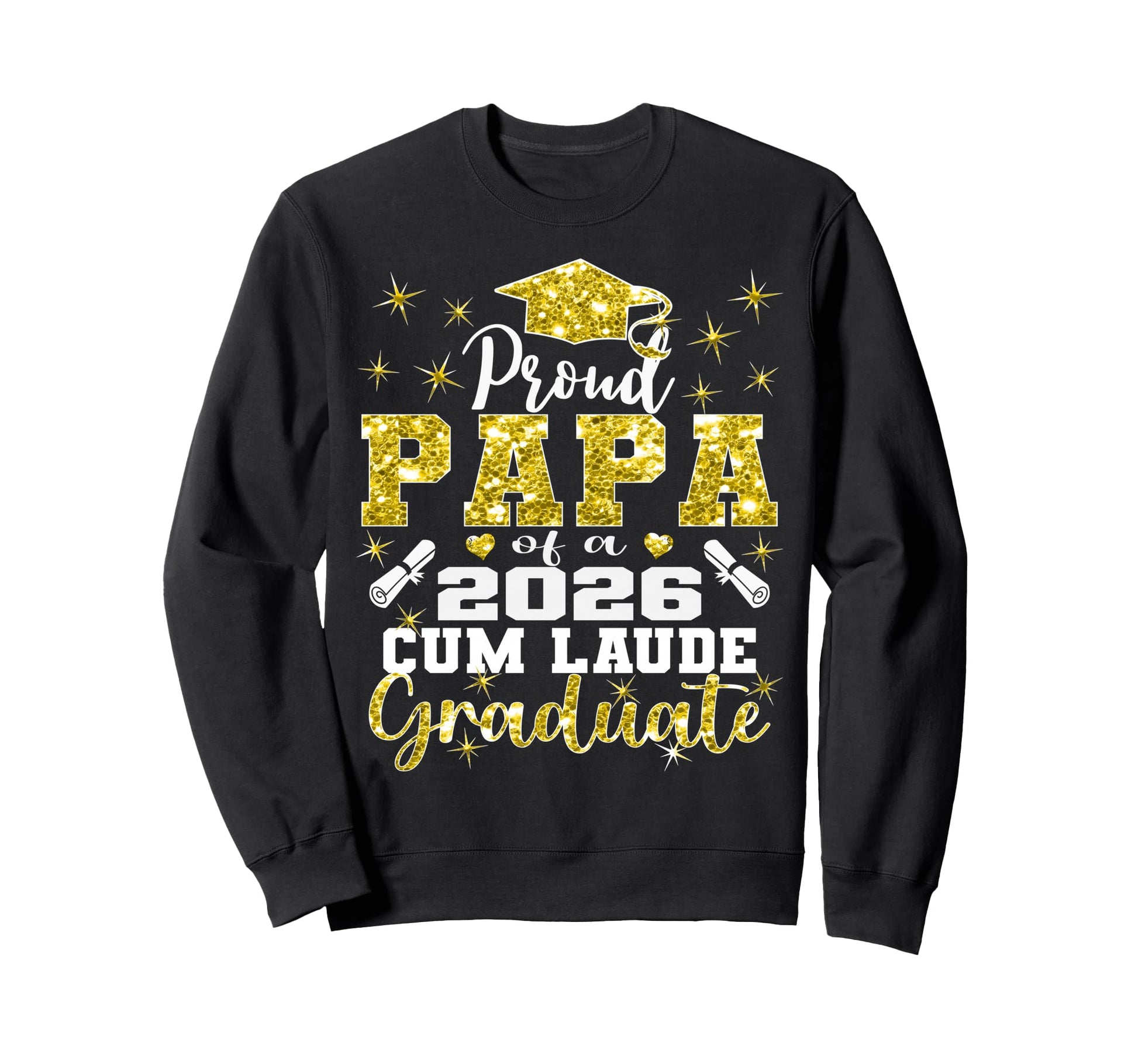 Proud Papa 2026 Cum Laude Graduate 26 Sweatshirt - Custom Art Print Unisex - T-Shirt, Sweatshirt, Hoodie