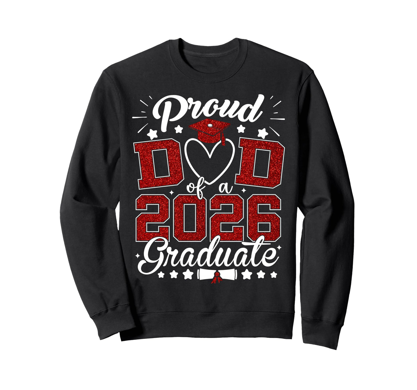 Proud Dad 2026 Graduate Senior Sweatshirt - Trendy Graphic for Adults - T-Shirt, Sweatshirt, Hoodie