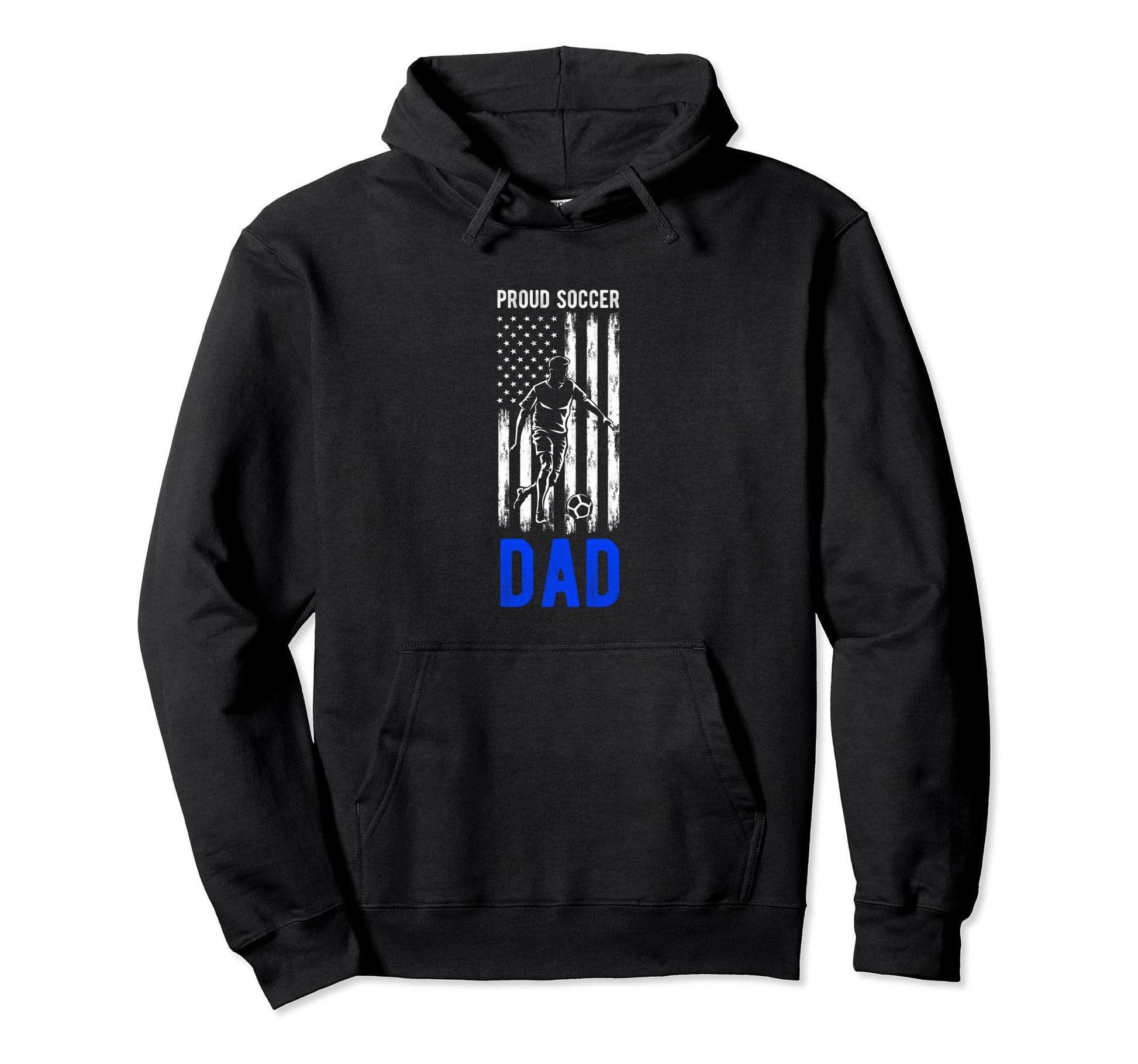 Proud Soccer Dad Usa Flag Family Football Hoodie - Novelty Apparel Unisex - T-Shirt, Sweatshirt, Hoodie