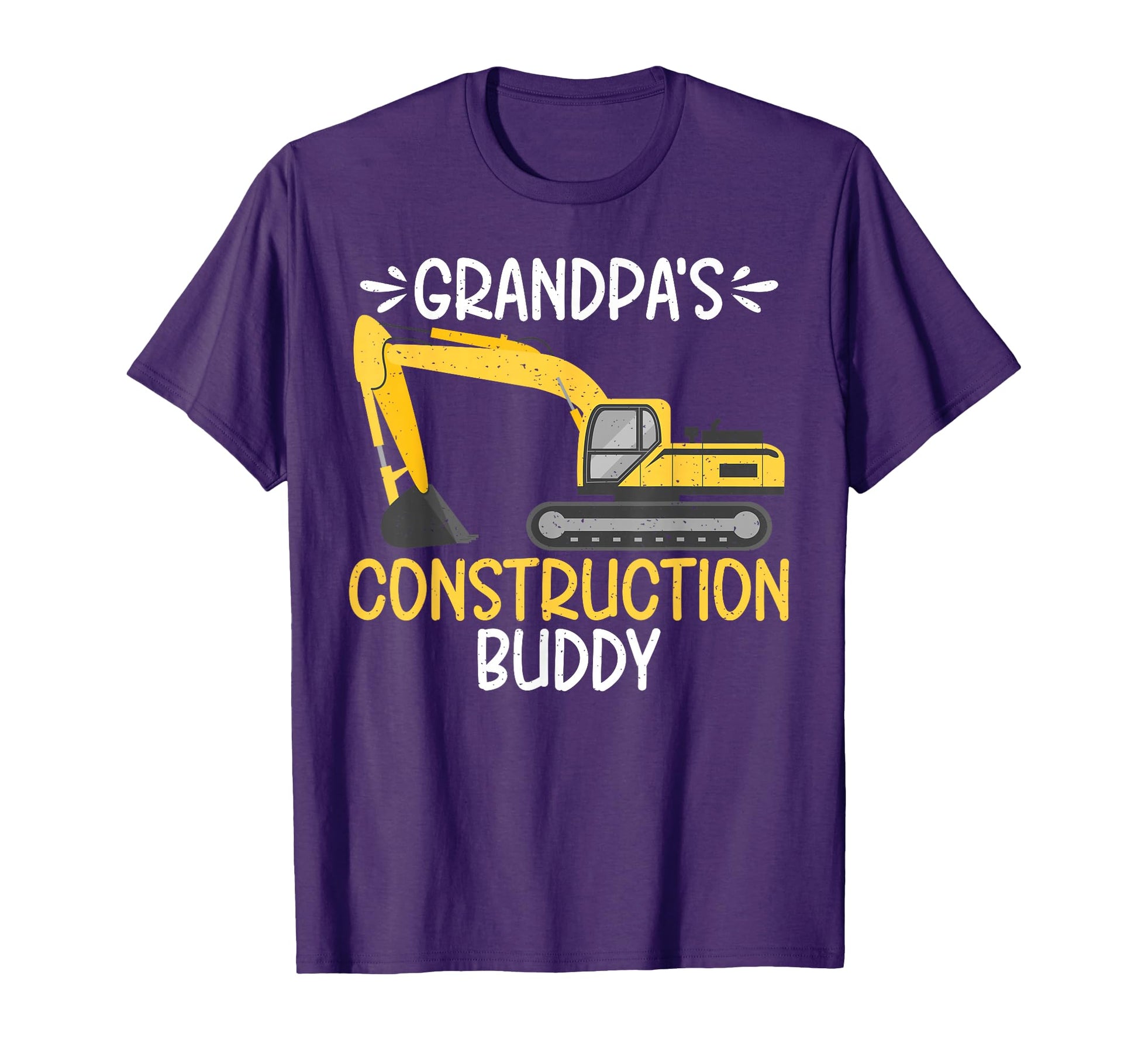 Grandpas Construction Buddy Excavator T-Shirt - Casual Everyday Wear Unisex - T-Shirt, Sweatshirt, Hoodie