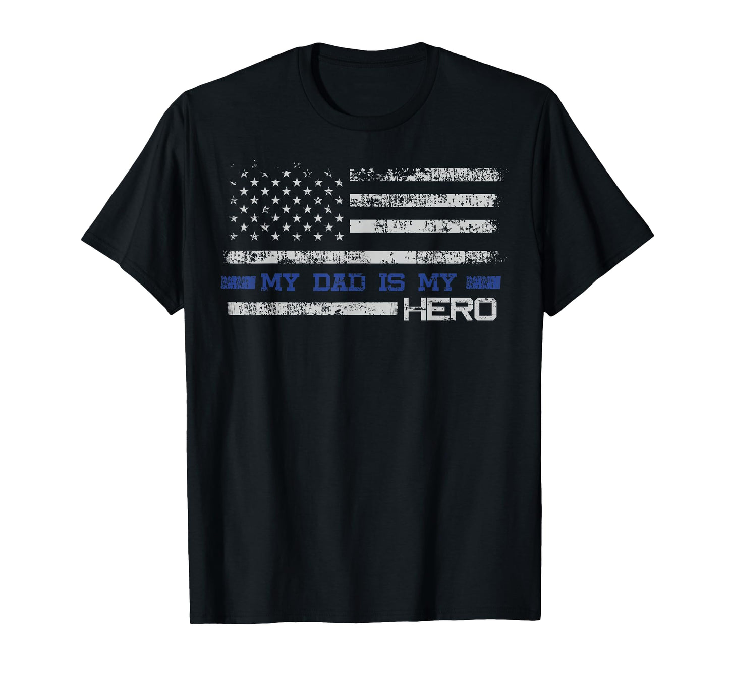 Dad Is Hero Gift Son Daughter Police T-Shirt - Novelty Apparel for Adults - T-Shirt, Sweatshirt, Hoodie