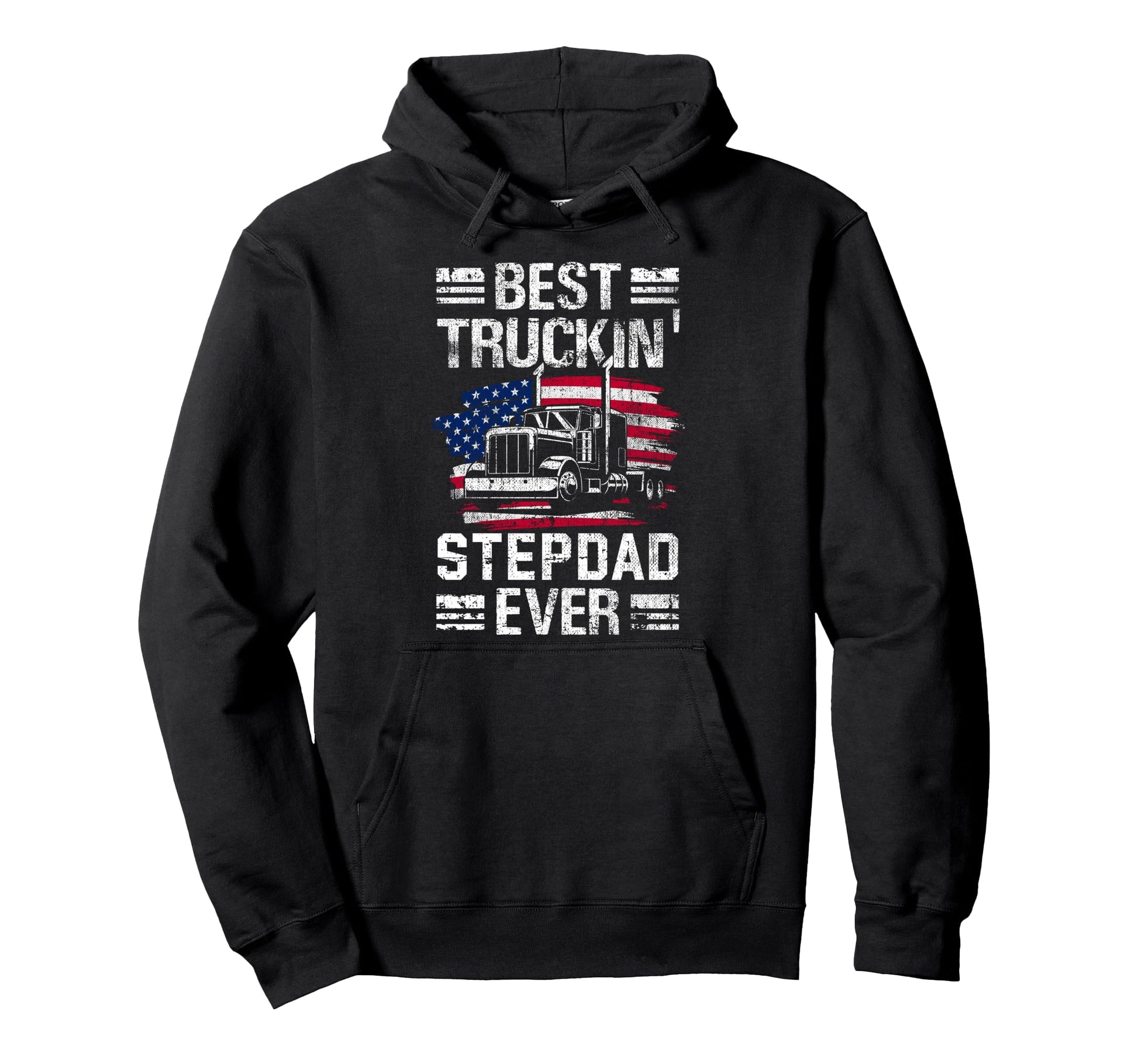 Best Truckin Stepdad Ever Usa Flag Trucker Hoodie - Unique Graphic Unisex - T-Shirt, Sweatshirt, Hoodie