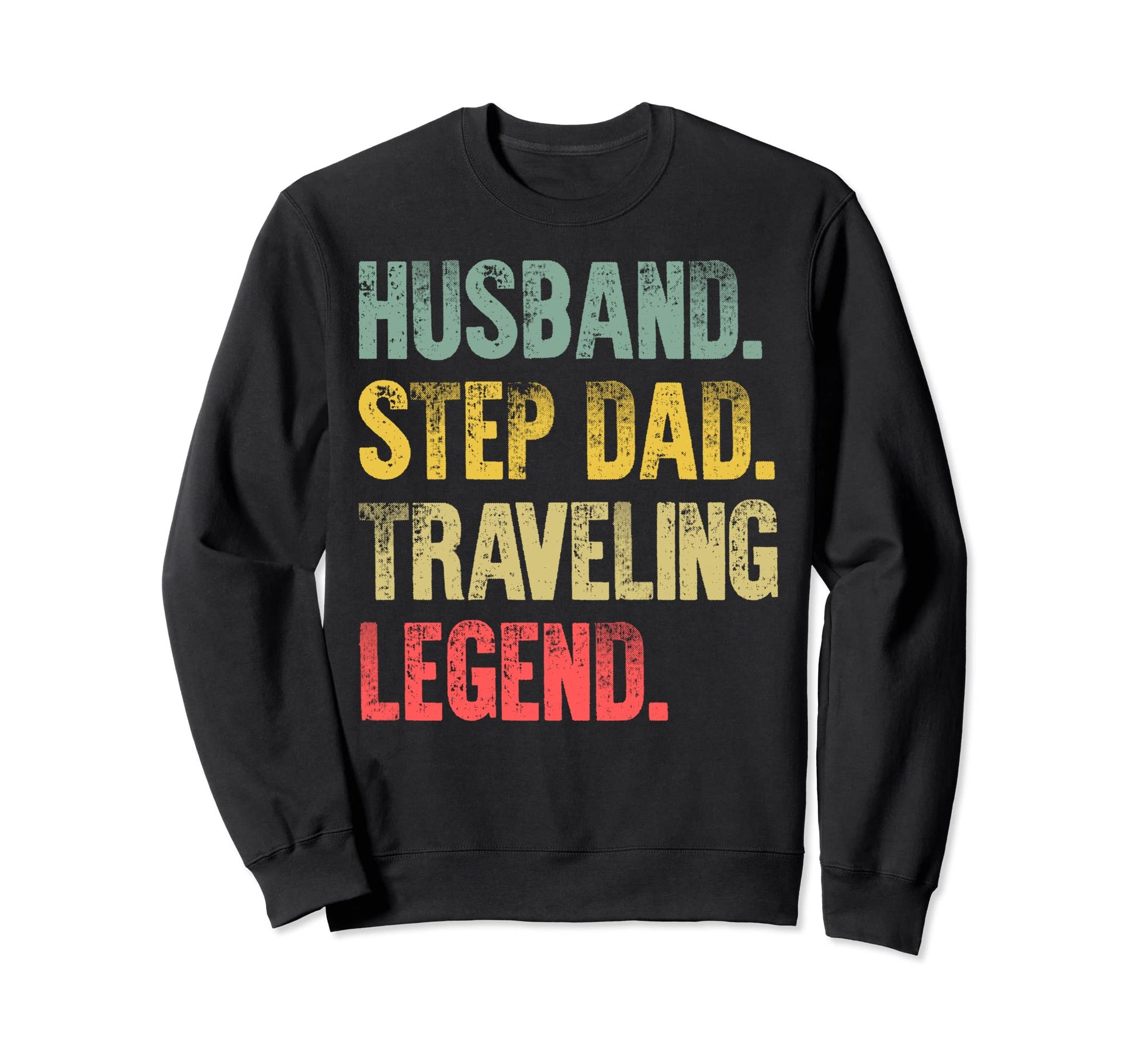 Funny Husband Step Dad Traveling Sweatshirt - Aesthetic Graphic for Adults - T-Shirt, Sweatshirt, Hoodie