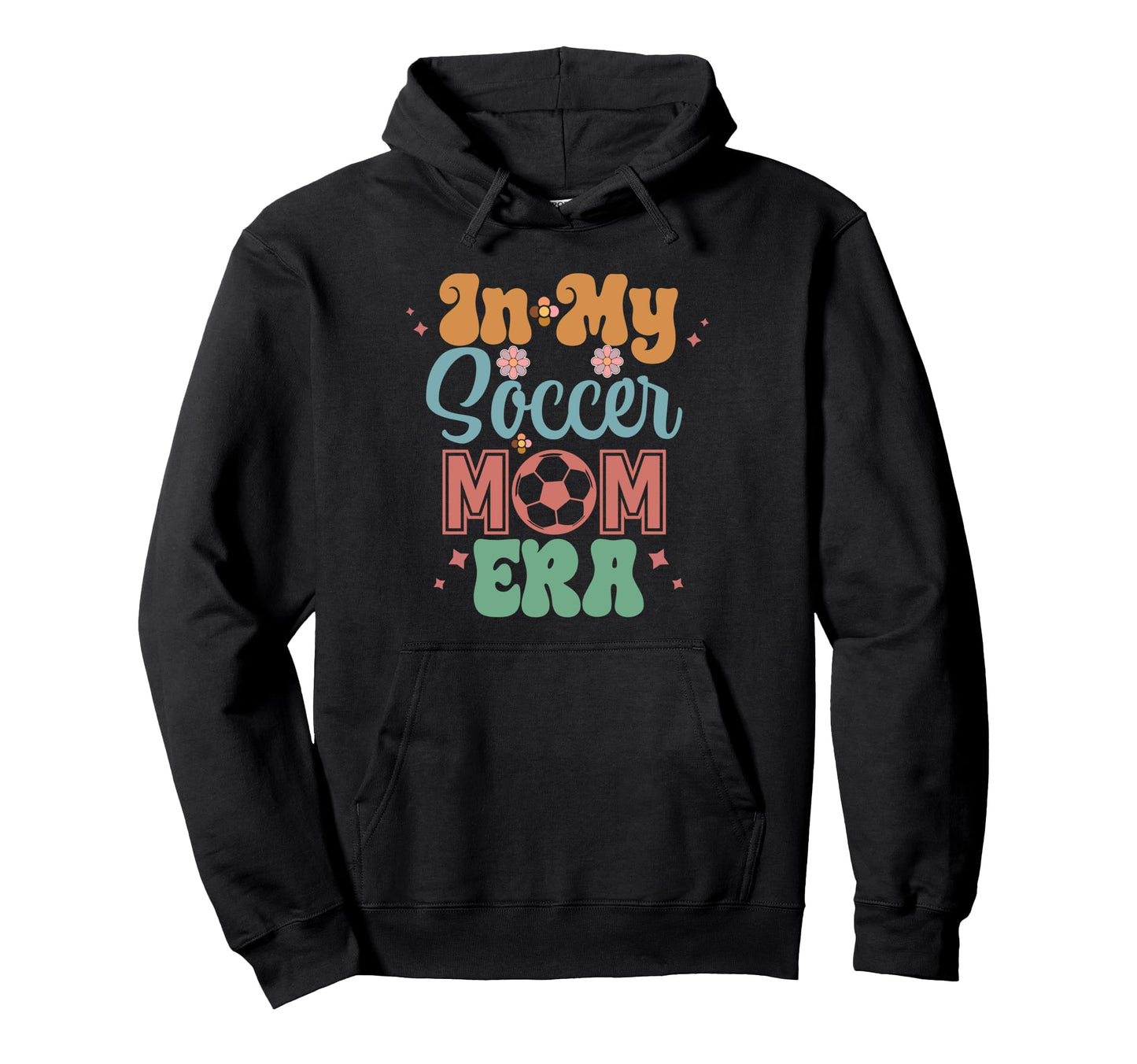Soccer Mom Must Haves Womens Mother Day My Hoodie - Unique Graphic Unisex - T-Shirt, Sweatshirt, Hoodie