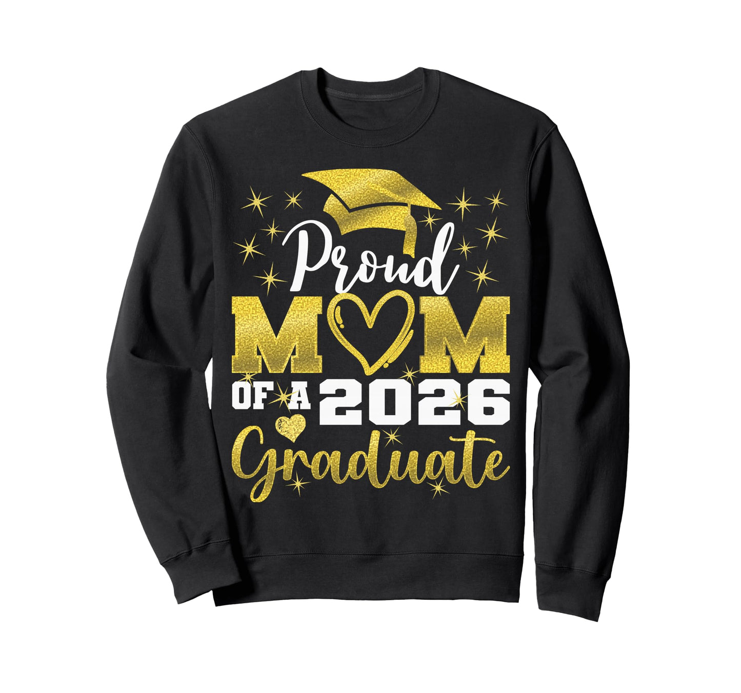 Super Proud Mom 2026 Graduate Sweatshirt - Aesthetic Graphic Men Women - T-Shirt, Sweatshirt, Hoodie