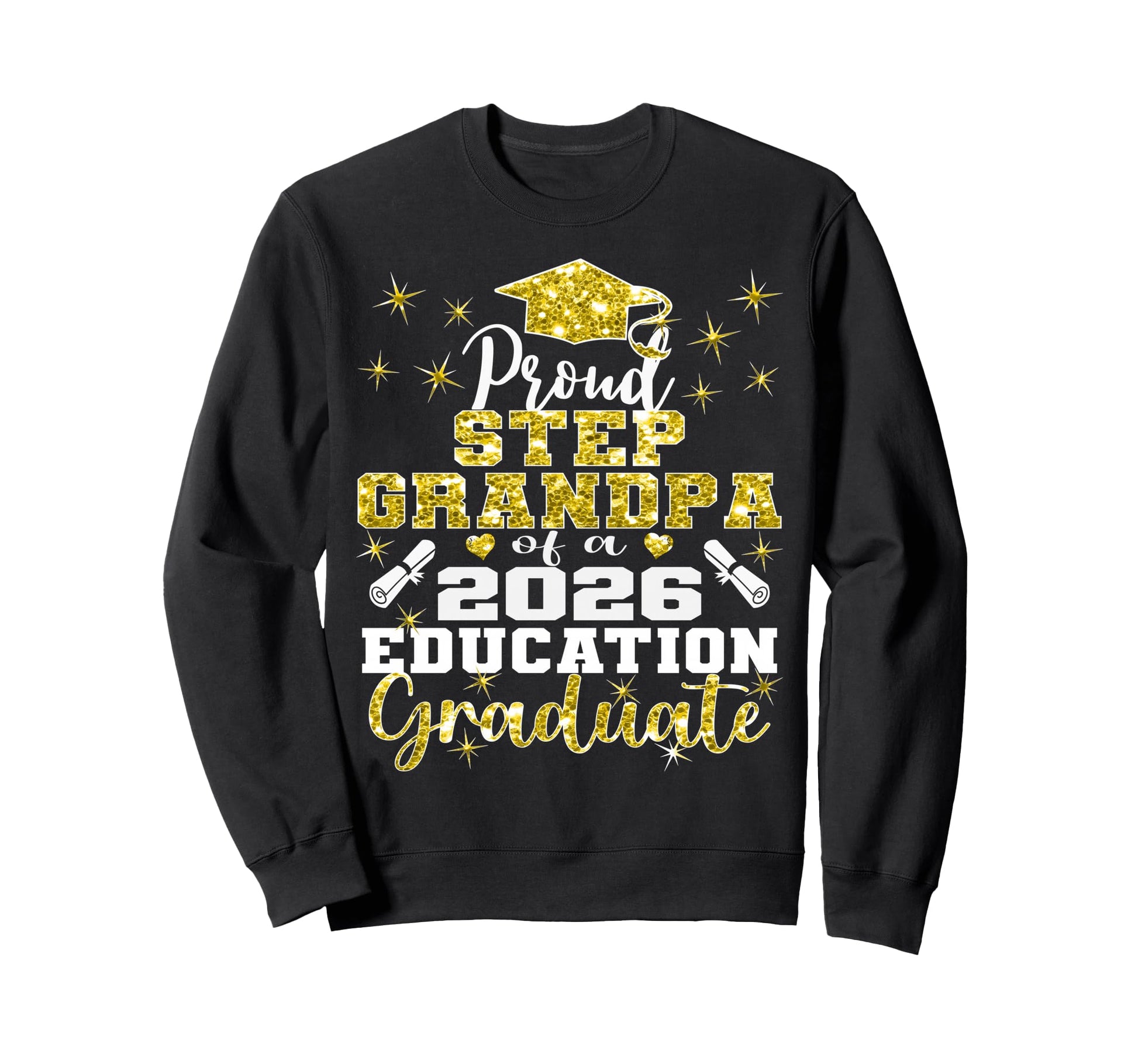 Proud Step Grandpa 2026 Education Sweatshirt - Unique Graphic Unisex - T-Shirt, Sweatshirt, Hoodie