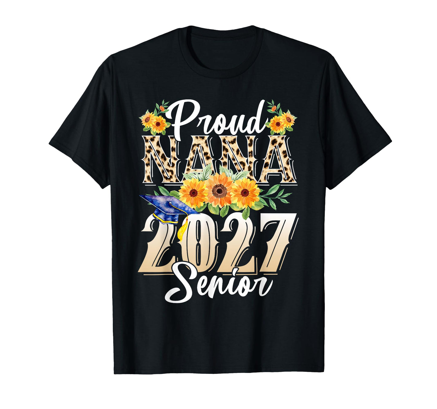 Funny Proud Nana 2027 Graduate T-Shirt - Aesthetic Graphic for Adults - T-Shirt, Sweatshirt, Hoodie