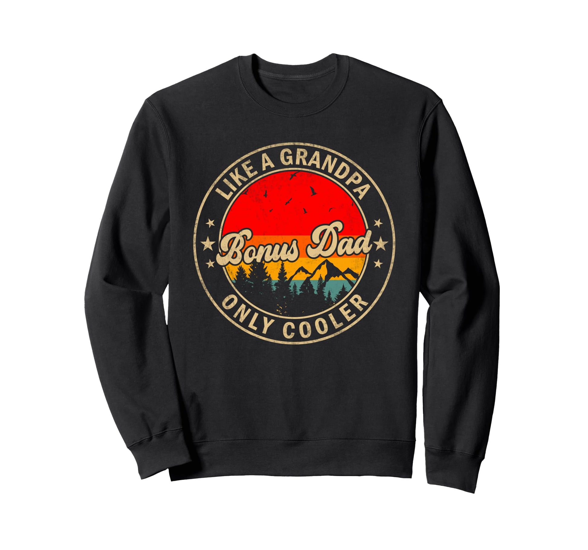 Bonus Dad Like Grandpa Only Sweatshirt - Aesthetic Graphic Men Women - T-Shirt, Sweatshirt, Hoodie