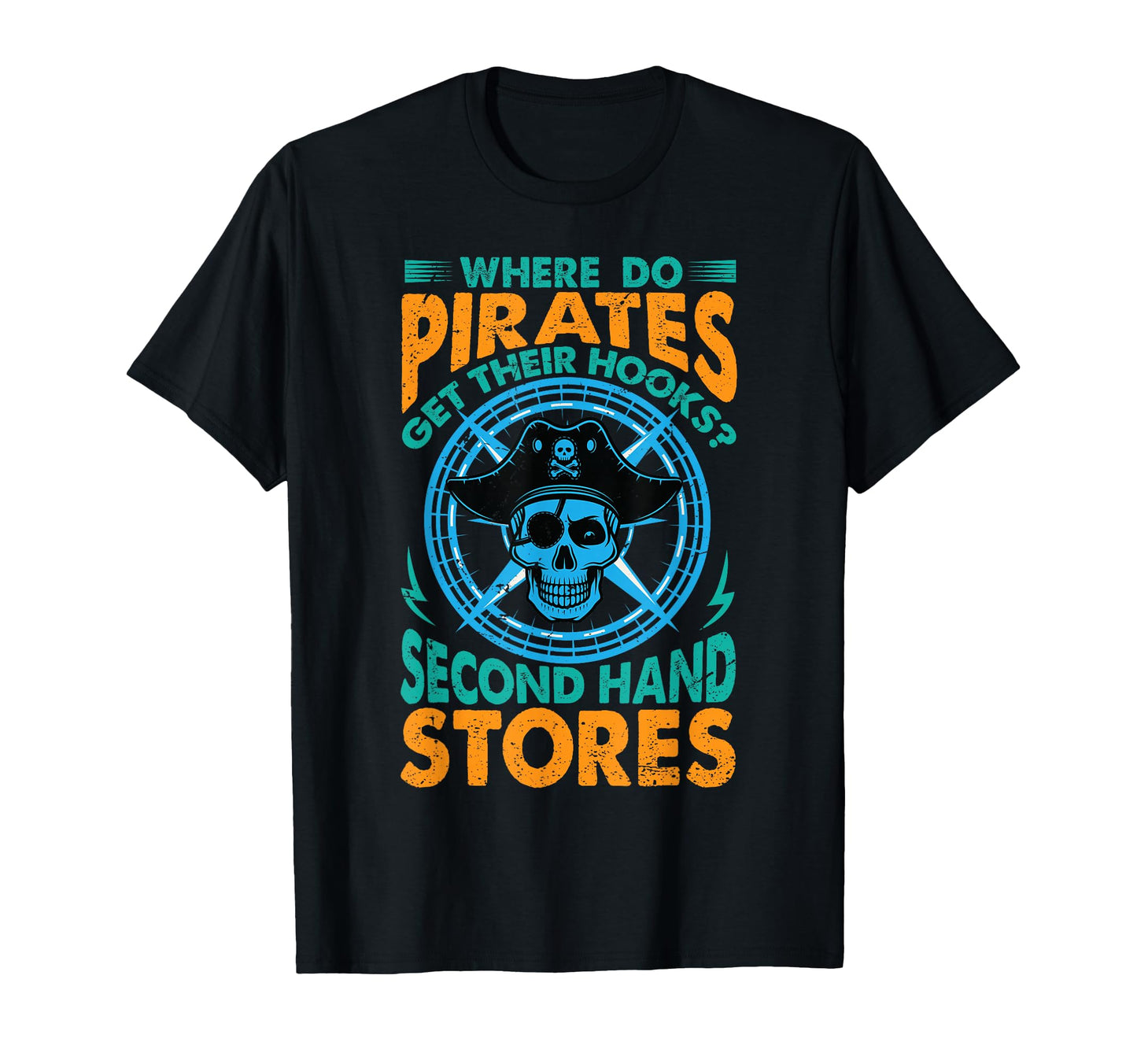 Where Do Pirates Get Their Hooks Dad T-Shirt - Minimalist Print Unisex - T-Shirt, Sweatshirt, Hoodie