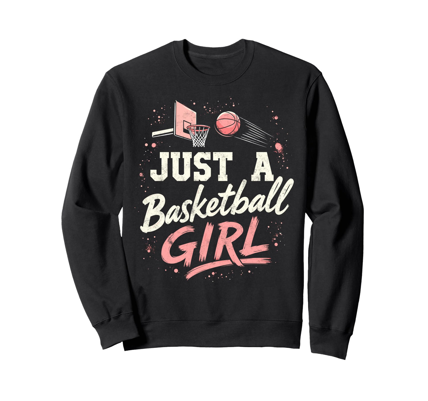 Just Who Loves Basketball Player Slam Sweatshirt - Custom Art Print Unisex - T-Shirt, Sweatshirt, Hoodie