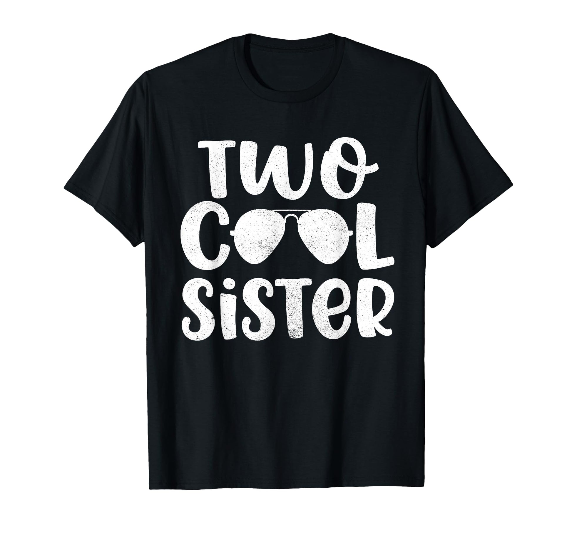 Sister Birthday Two 2Nd Bday T-Shirt - Casual Everyday Wear Men Women - T-Shirt, Sweatshirt, Hoodie
