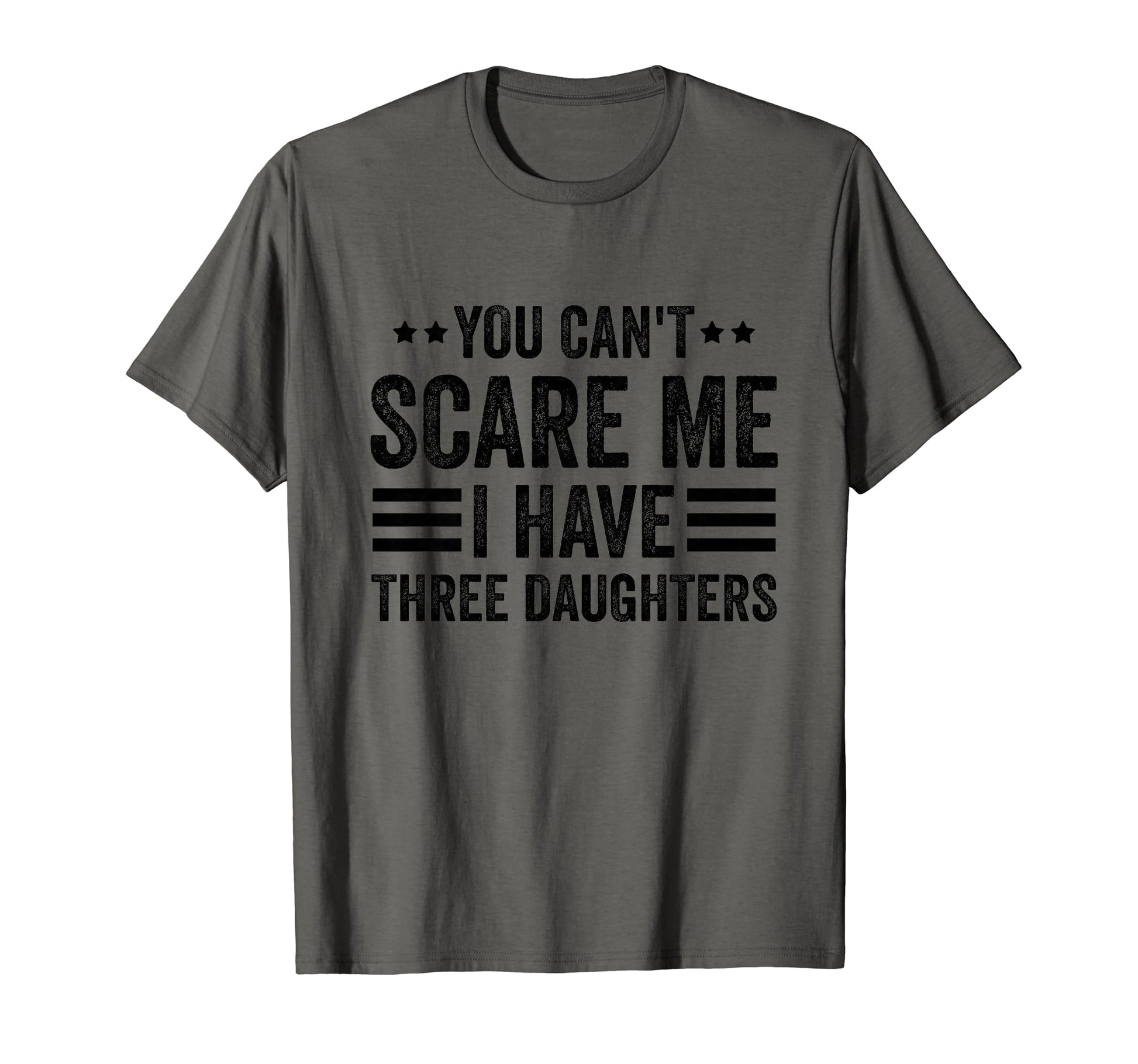 You Cant Scare Me I Have Three T-Shirt - Custom Art Print for Adults - T-Shirt, Sweatshirt, Hoodie