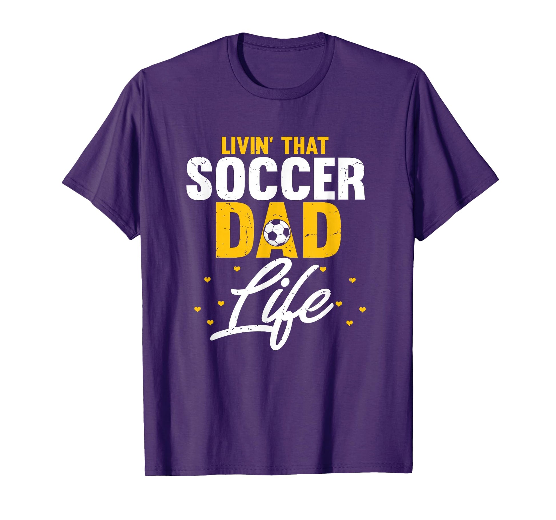Livin That Soccer Dad Life Soccer Daddy T-Shirt - Graphic Print Men Women - T-Shirt, Sweatshirt, Hoodie