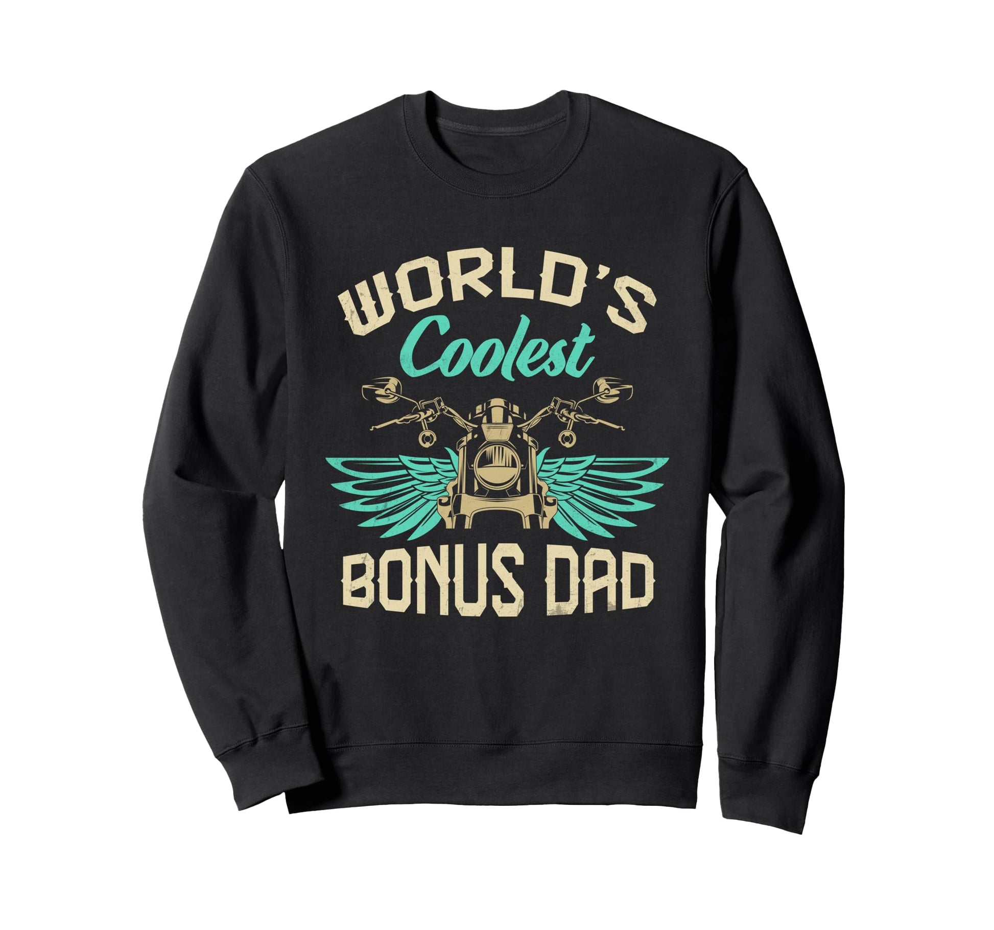 Worlds Coolest Bonus Dad Motorcycle Sweatshirt - Novelty Apparel Men Women - T-Shirt, Sweatshirt, Hoodie