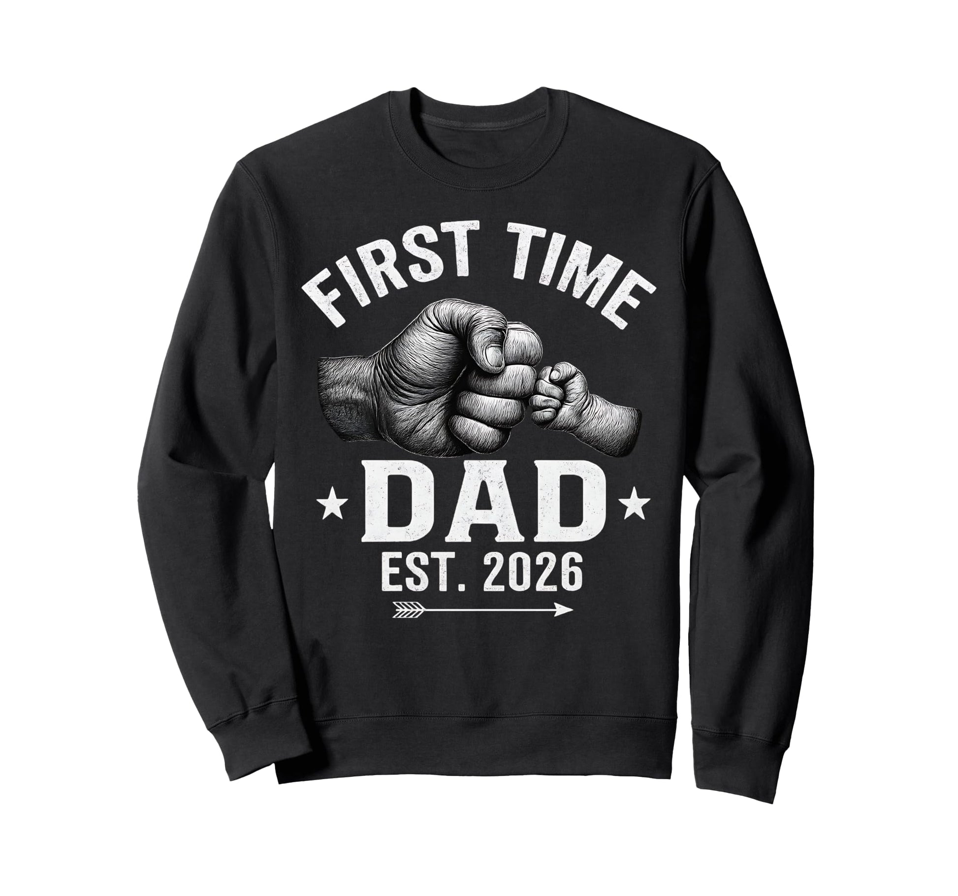 First Time Dad Est 2026 Fist Bump New Sweatshirt - Trendy Graphic Unisex - T-Shirt, Sweatshirt, Hoodie