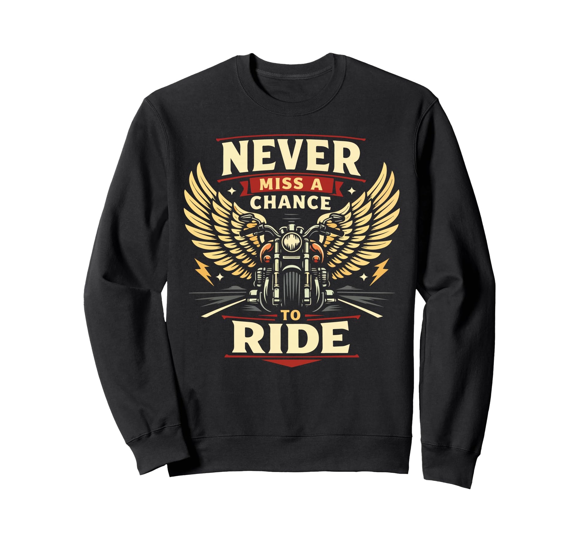 Motorcycle Biker Never Miss Chance Sweatshirt - Graphic Print Unisex - T-Shirt, Sweatshirt, Hoodie