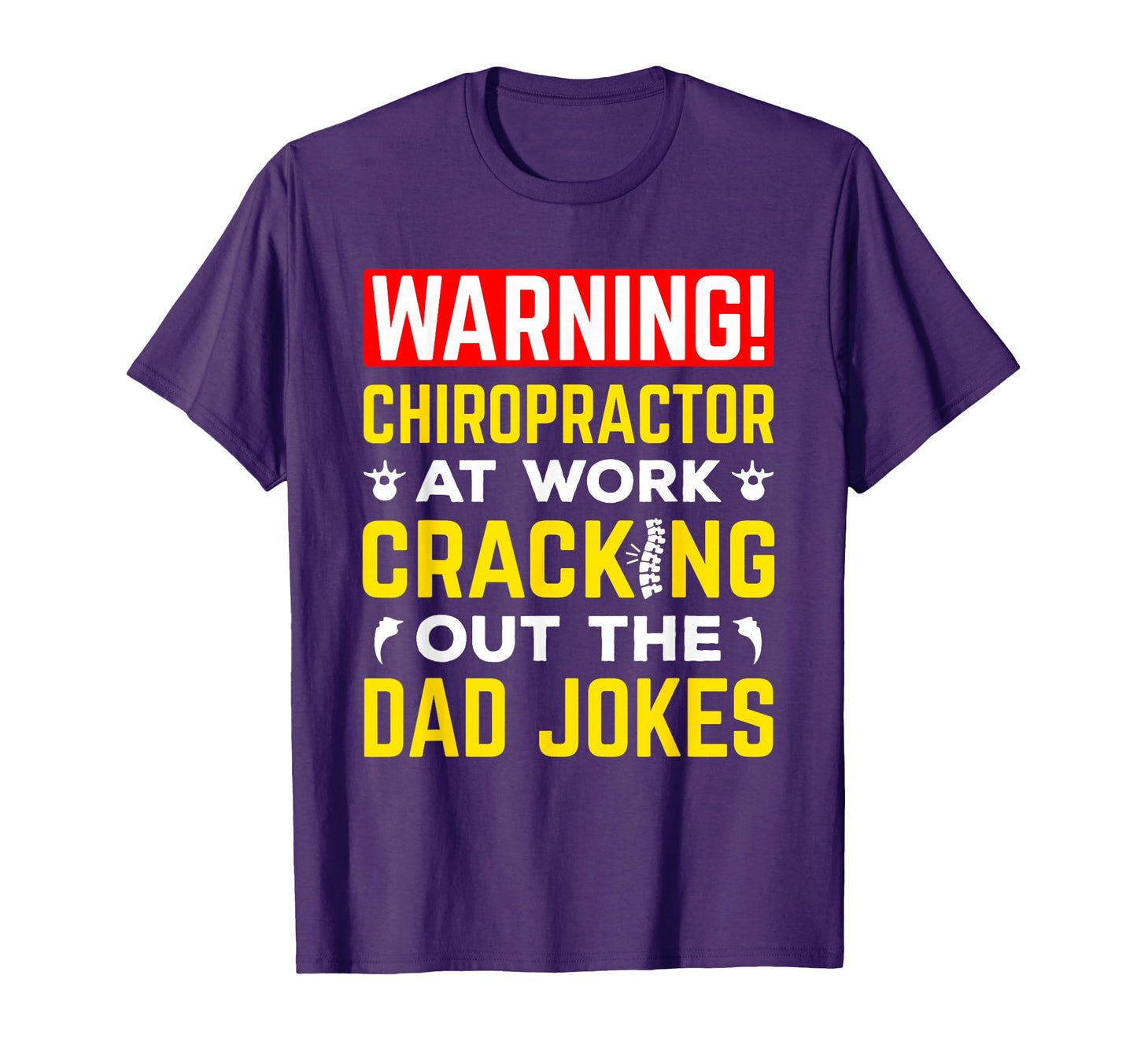 Funny Chiropractor Dad Joke T-Shirt - Casual Everyday Wear Men Women - T-Shirt, Sweatshirt, Hoodie