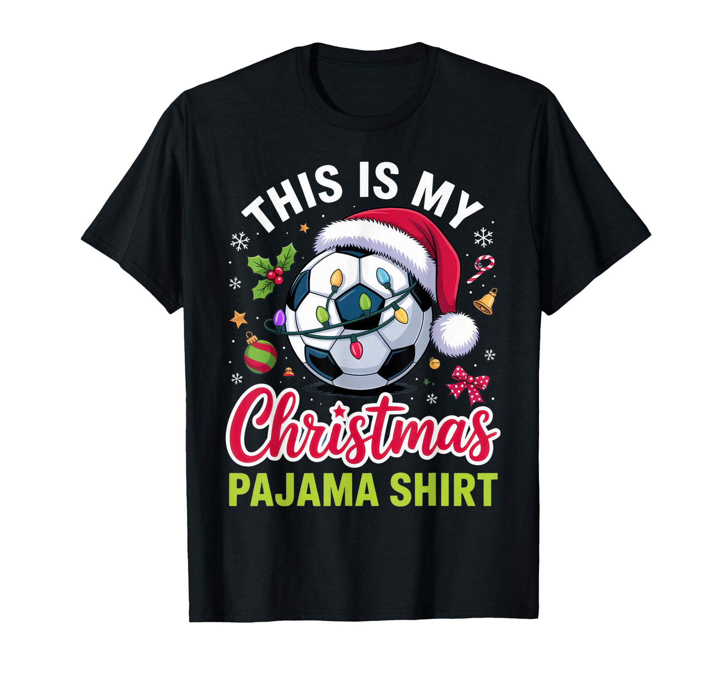 This Is My Pajama Soccer Fans Festive T-Shirt - Custom Art Print Men Women - T-Shirt, Sweatshirt, Hoodie