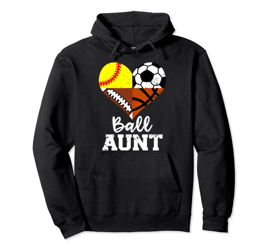 Ball Aunt Funny Soccer Football Hoodie - Fun Novelty Design Men Women - T-Shirt, Sweatshirt, Hoodie