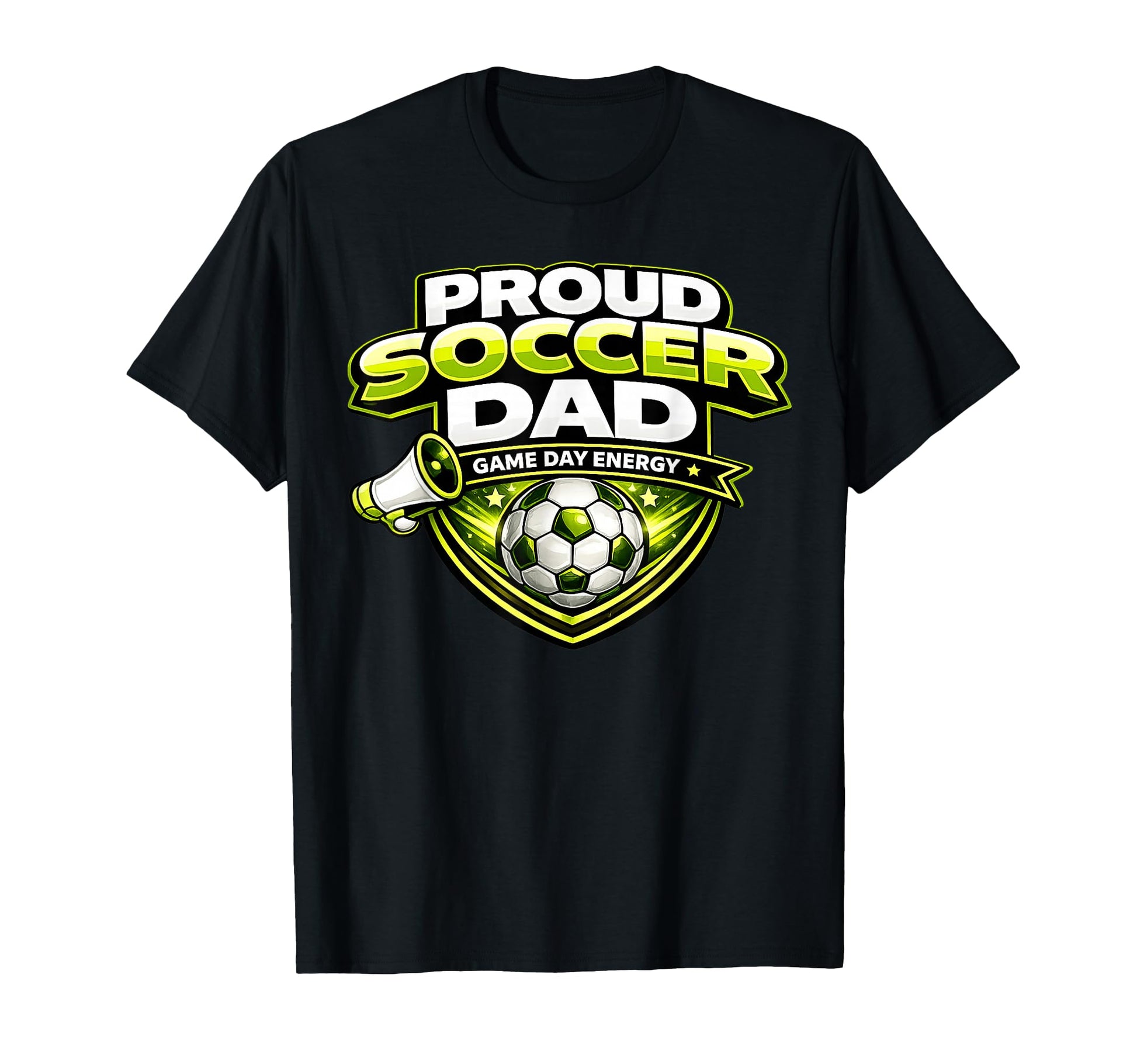 Soccer Dad Funny Proud Game Day Energy T-Shirt - Graphic Print Men Women - T-Shirt, Sweatshirt, Hoodie