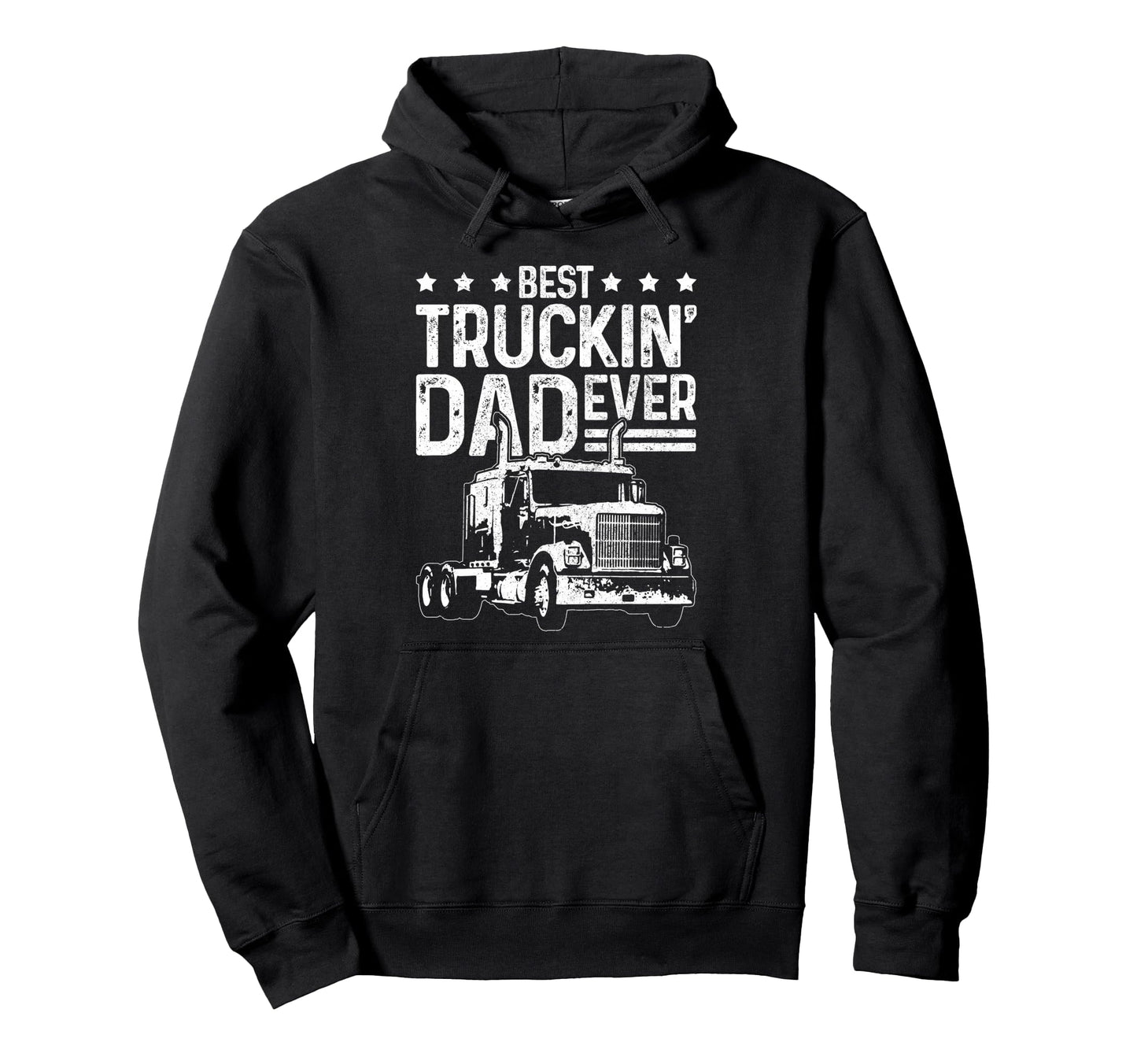 Best Truckin Dad Ever Funny Truck Hoodie - Novelty Apparel Men Women - T-Shirt, Sweatshirt, Hoodie