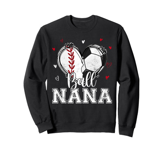 Ball Nana Baseball Soccer Heart Sweatshirt - Custom Art Print Men Women - T-Shirt, Sweatshirt, Hoodie