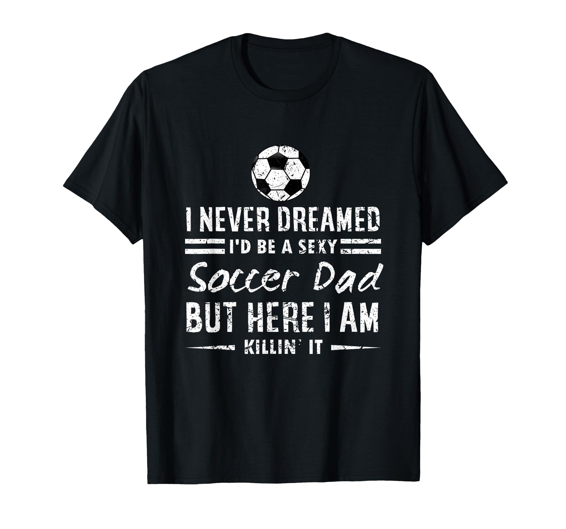 Soccer Dad Proud Father Sports Lover T-Shirt - Custom Art Print Unisex - T-Shirt, Sweatshirt, Hoodie
