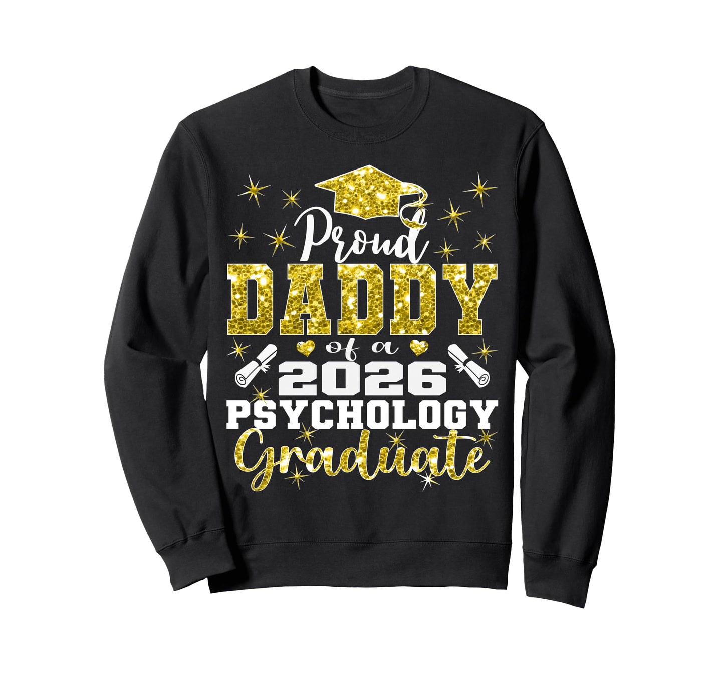 Proud Daddy 2026 Psychology Graduate Sweatshirt - Graphic Print Unisex - T-Shirt, Sweatshirt, Hoodie