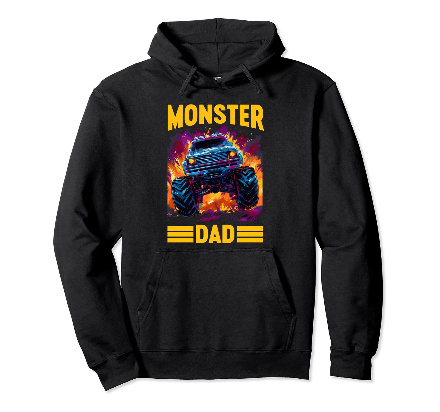 Monster Truck Dad Monster Dad Dad Hoodie - Casual Everyday Wear Unisex - T-Shirt, Sweatshirt, Hoodie
