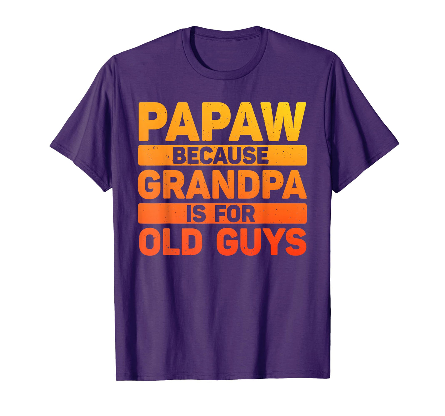 Papaw Grandpa From Grandkids Fathers Day T-Shirt - Unique Graphic Unisex - T-Shirt, Sweatshirt, Hoodie
